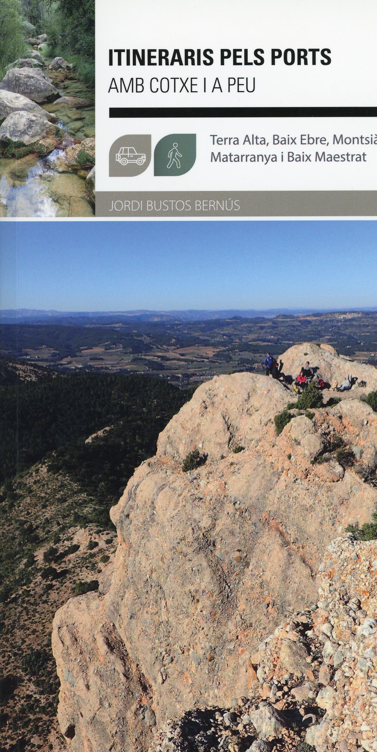 Itineraris pels Ports : Amb cotxe i a peu : Terra Alta, Baix Ebre, Montsià, Matarranya i Baix Maestrat - Portada