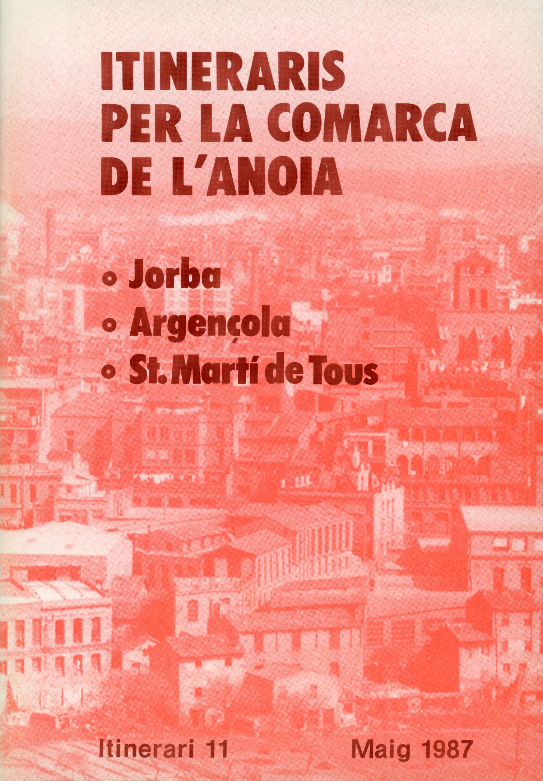 Itineraris per la comarca de L'Anoia : Jorba · Argençola · St. Martí de Tous - Portada
