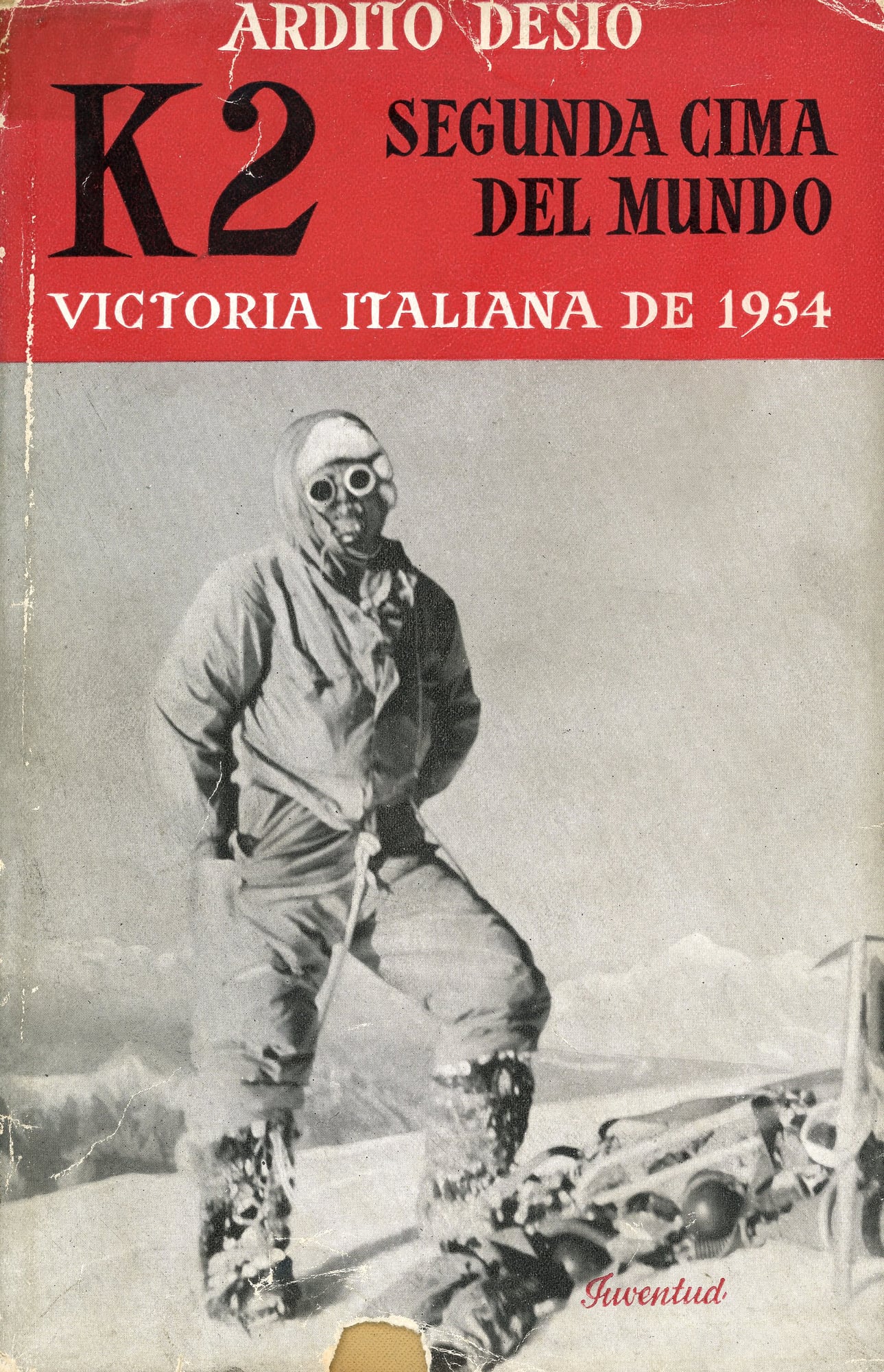 K2 Segunda cima del mundo : Victoria italiana de 1954 - Portada
