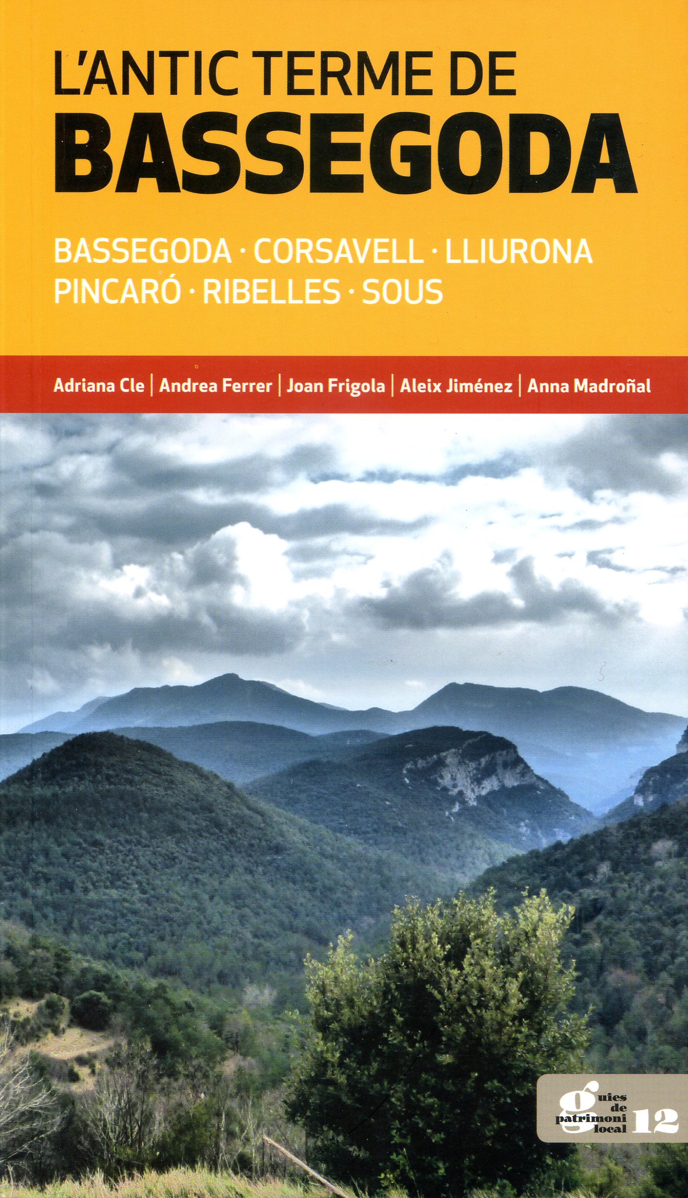 antic terme de Bassegoda, L' : Bassegoda · Corsavell · Lliurona · Pincaró · Ribelles · Sous - Portada