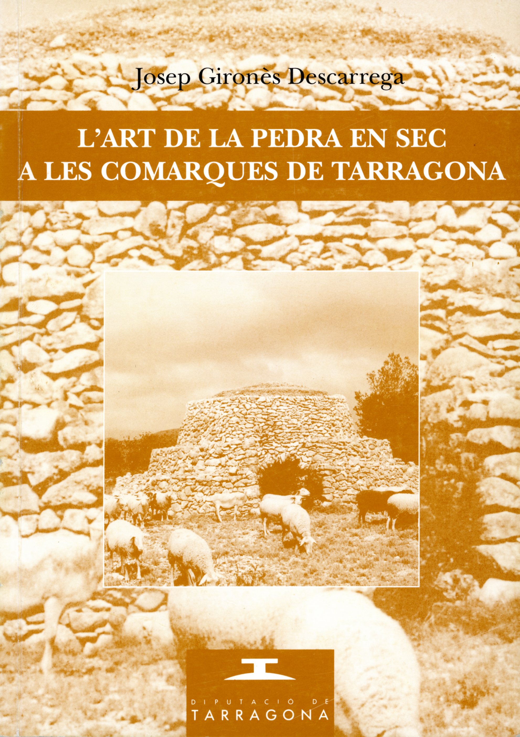 art de la pedra en sec a les comarques de Tarragona, L' - Portada
