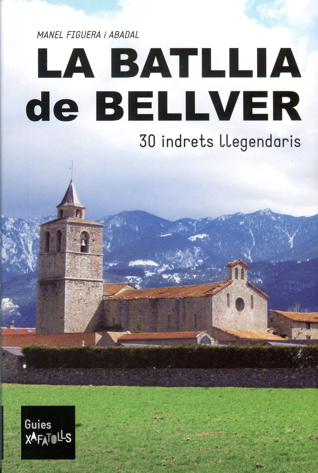 Batllia de Bellver, La : 30 indrets llegendaris - Portada