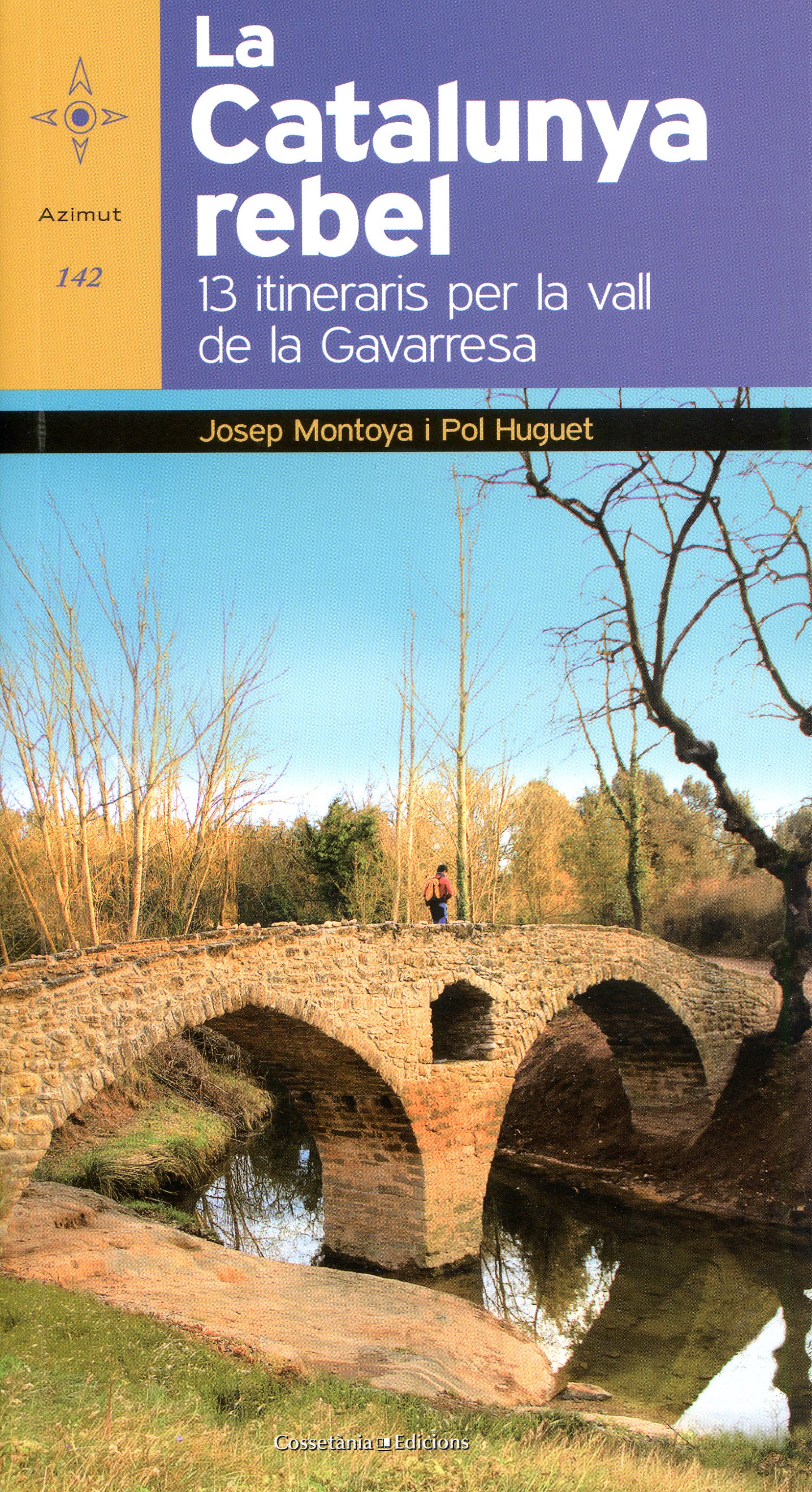 Catalunya rebel, La : 13 itineraris per la vall de la Gavarresa - Portada