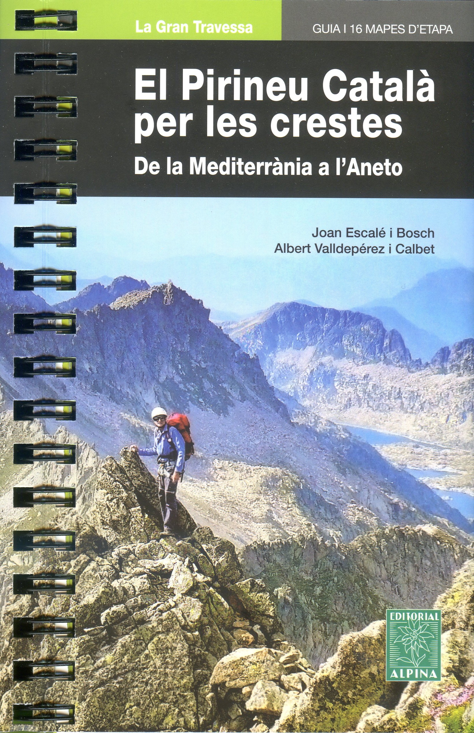 Gran Travessa, La : El Pirineu Català per les crestes : De la Mediterrània a l'Aneto - Portada