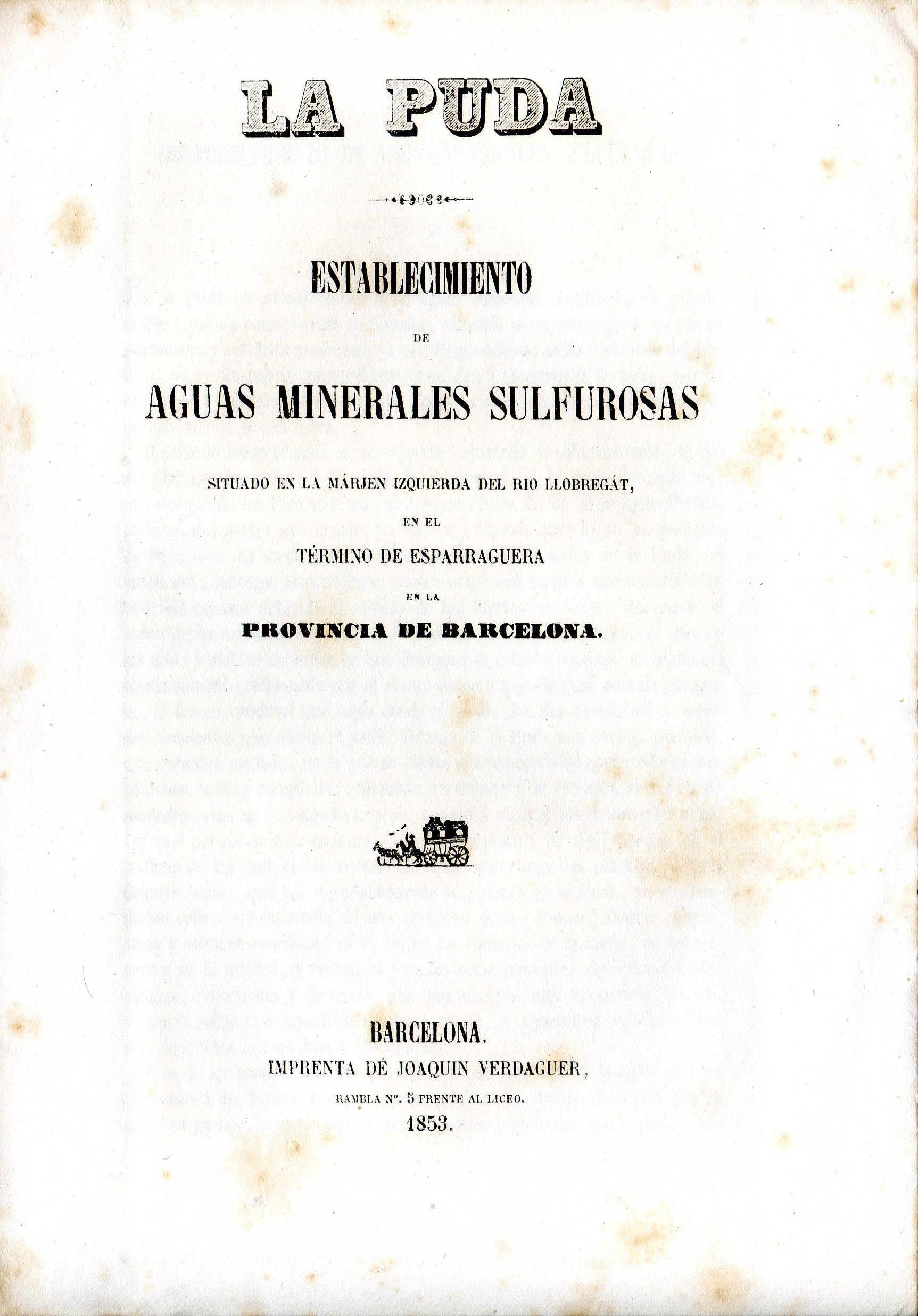 Puda, La : Establecimiento de aguas minerales sulfurosas situado en la marjen izquierda del rio Llobregat, en el término de Esparraguera en la provincia de Barcelona - Portada