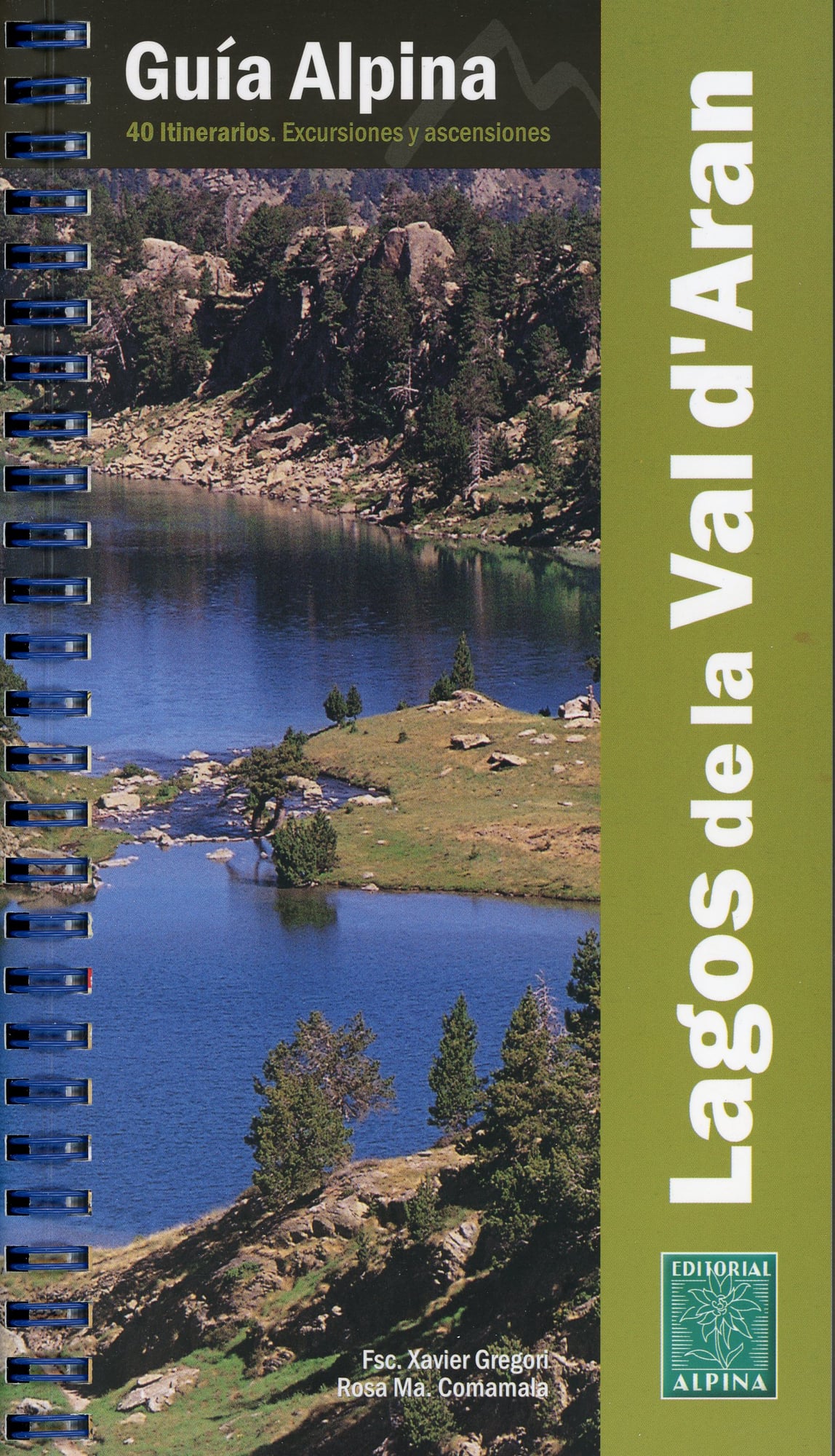 Lagos de la Val d'Aran Guía Alpina 40 Itinerarios. Excursiones y ascensiones - Portada