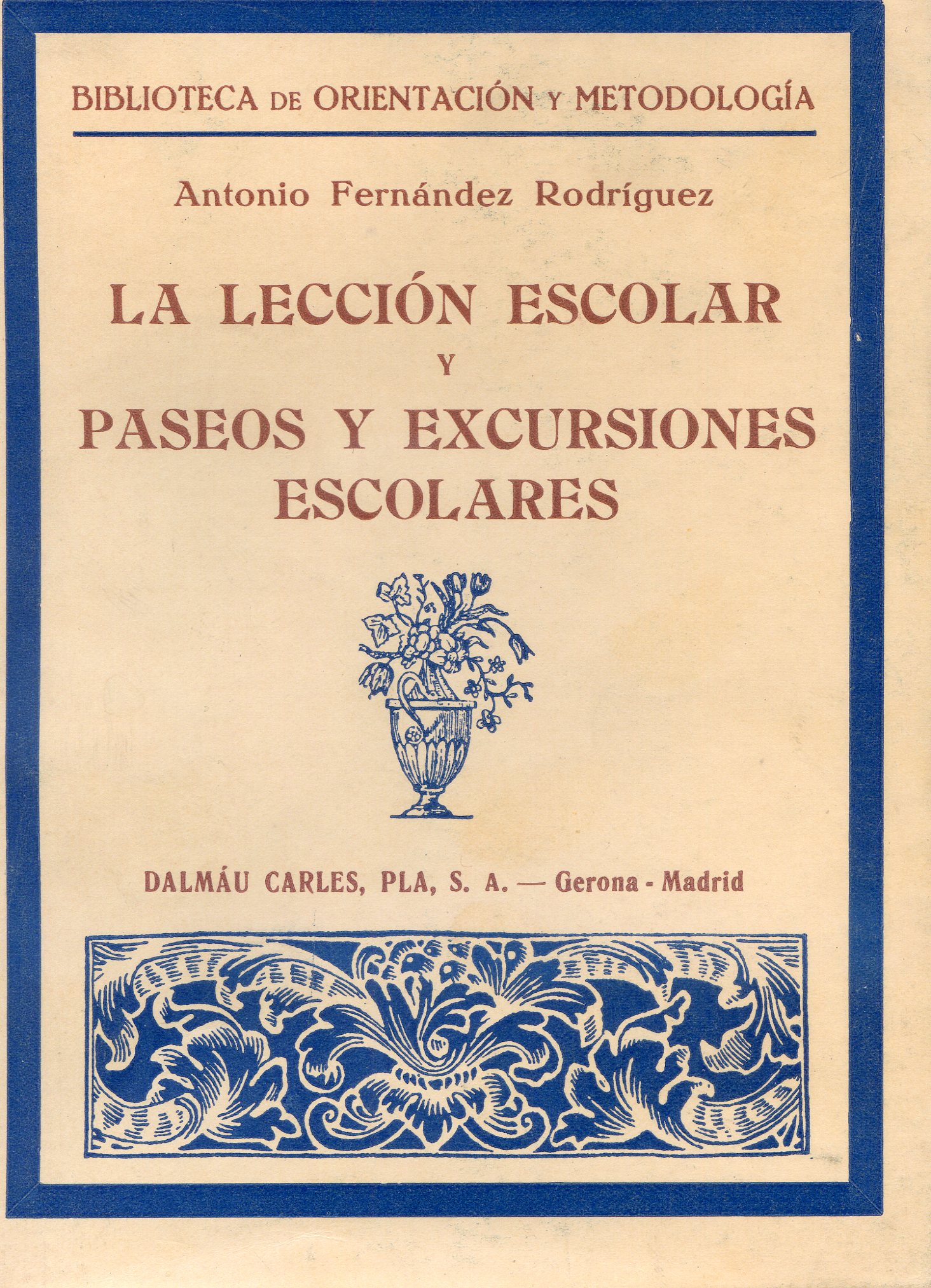lección Escolar, La : Concepto, realizaciones y sugerencias y Paseos y Excursiones Escolares : Doctrina, realizaciones y sugerencias - Portada