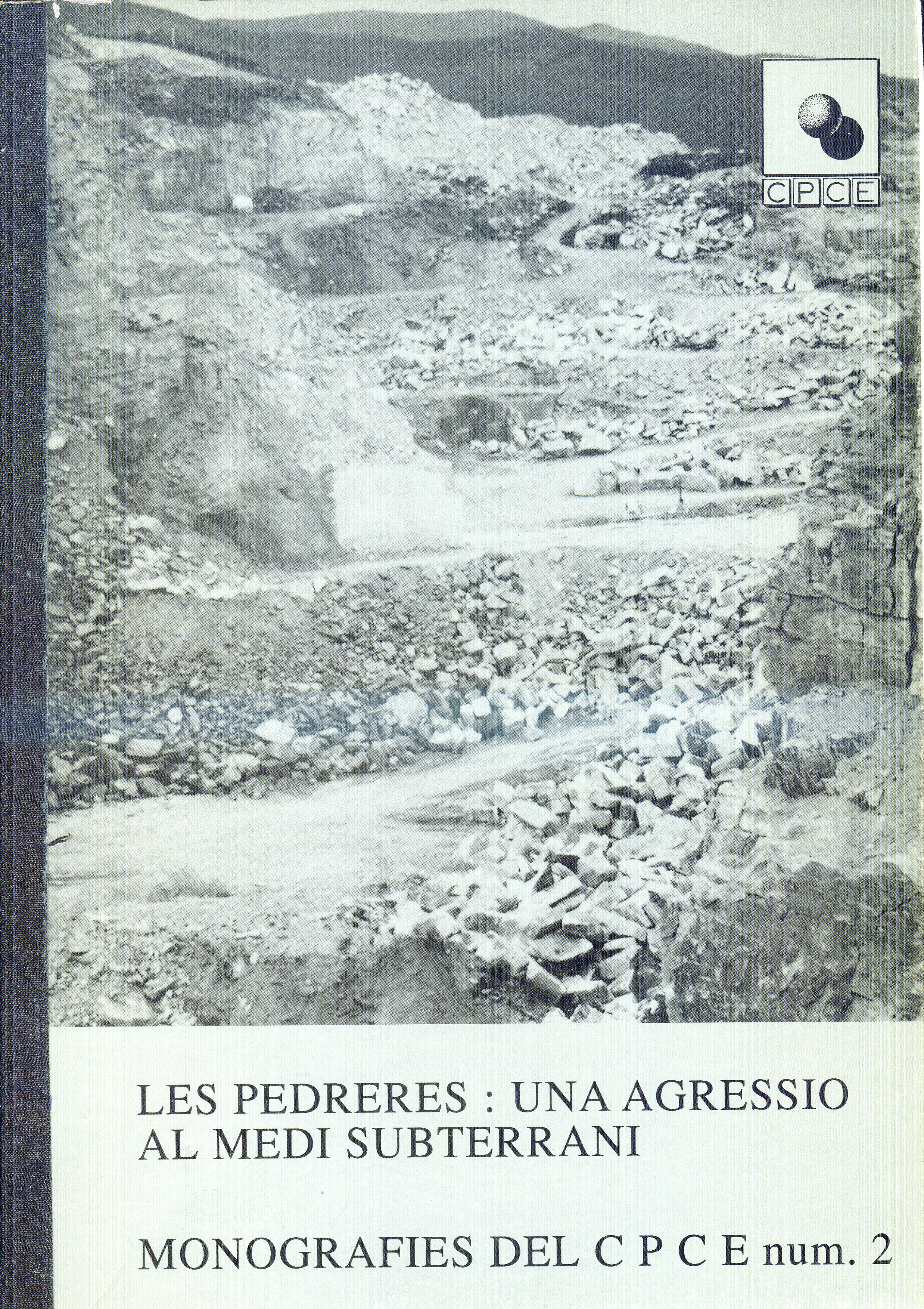 pedreres, Les : Una agressió al medi subterrani, monografies del C P C E 2 - Portada