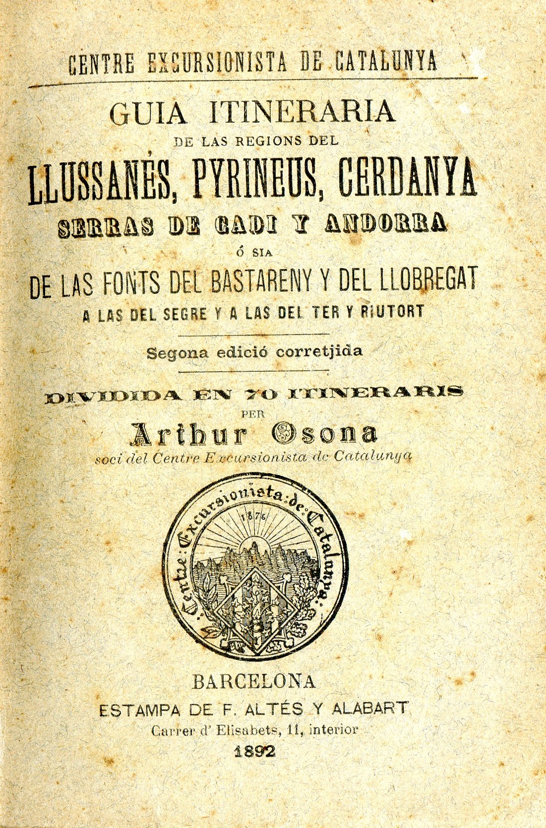 Guia itineraria de las regions del Llussanés , Pyrineus y Andorra ó sia de las Fonts del Bastareny y del Llobregat, á las del Segre y a las del Ter y Riutort : Dividida en 70 itineraris - Portada