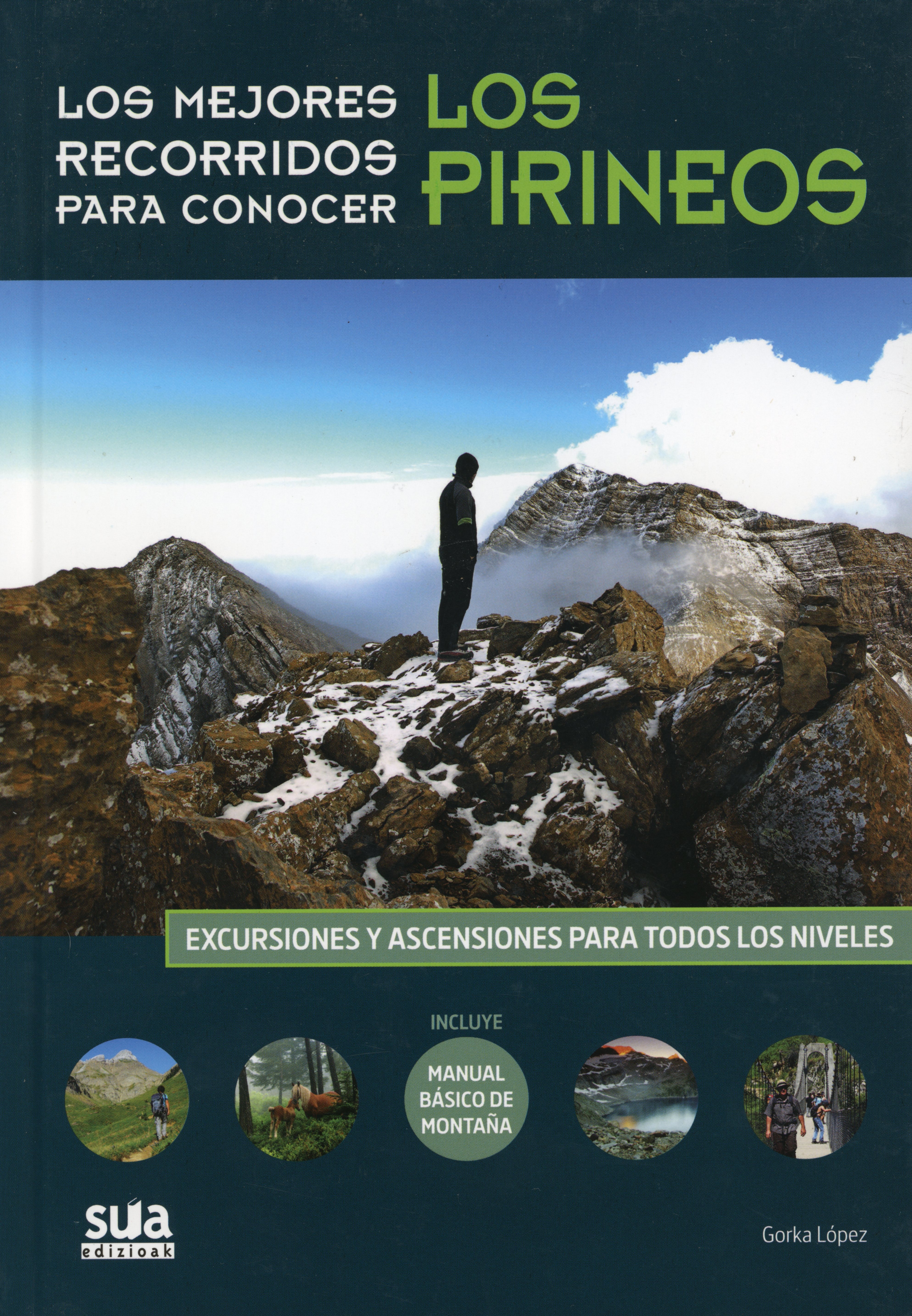 Mejores recorridos para conocer los Pirineos, Los: Excursiones y ascensiones para todos los niveles - Portada