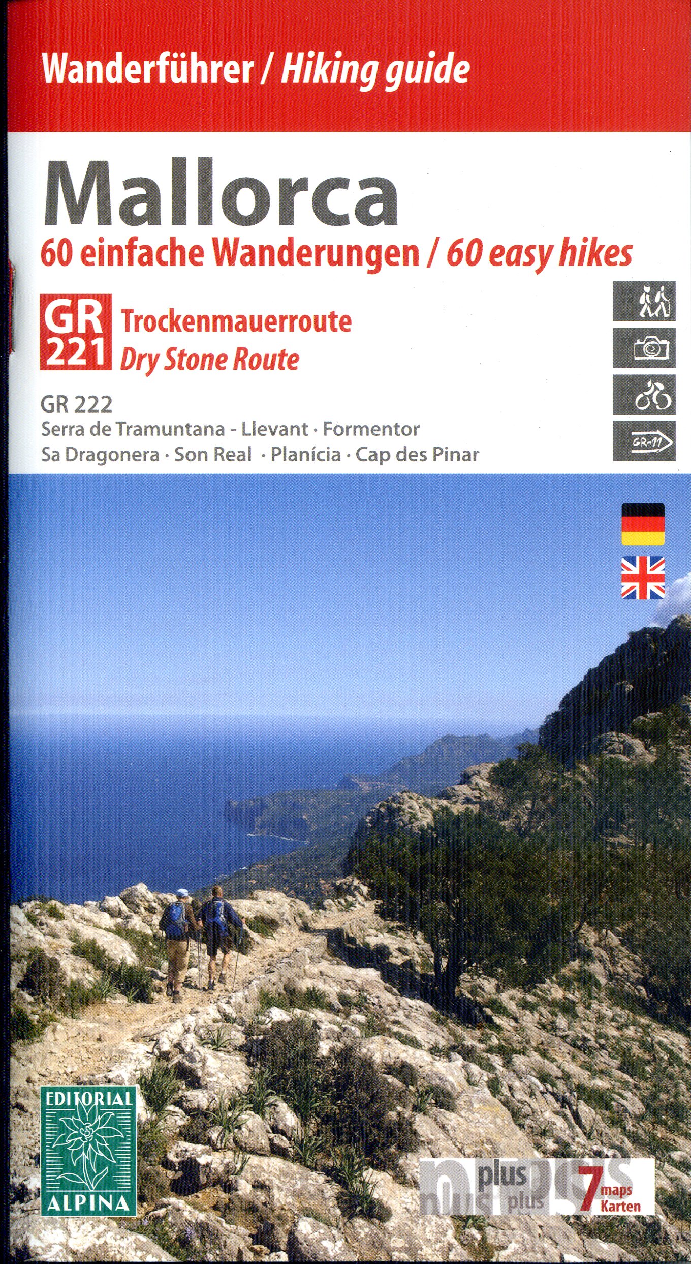 Mallorca : 60 einfache Wanderungen / 60easy hikes : GR 221 Trockenmauerroute Dry Stone Route : GR 222 Serra de Tramuntana - Llevant · Formentor · Sa Dragonera · Son Real · Planícia · Cap des Pinar - Portada