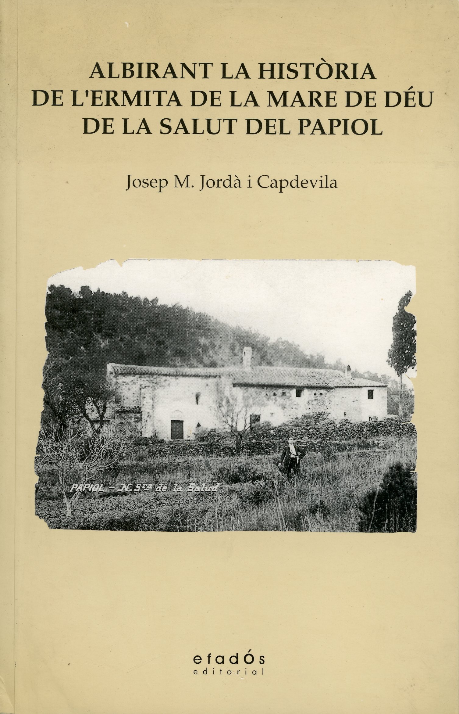 Albirant la història de l'ermita de la Mare de Déu de la Salut del Papiol - Portada