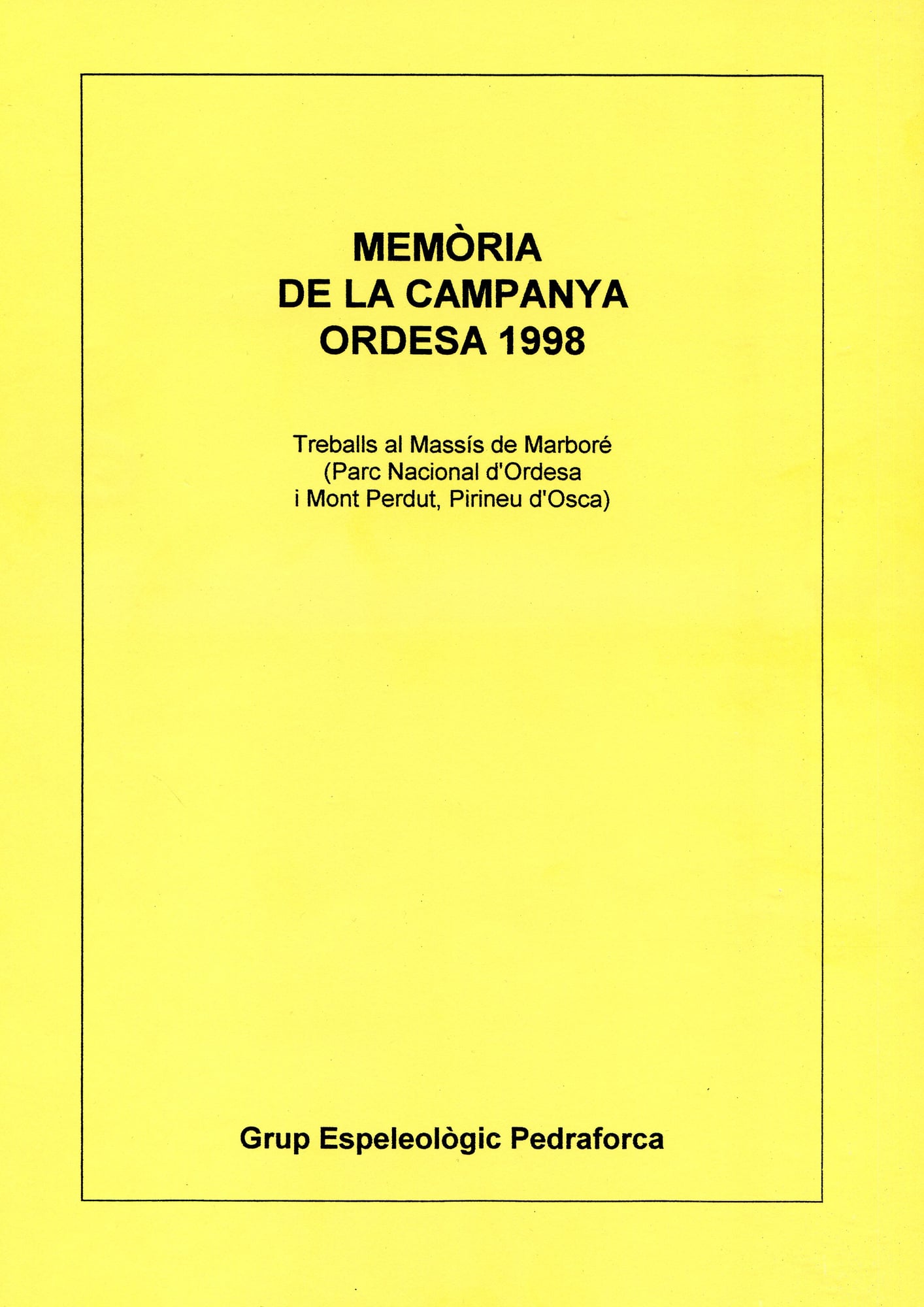 Memòria de la campamya ordesa 1998 : Treballs al Massís de Marboré (Parc Nacional d'Ordesa i Mont Perdut, Pirineu d'Osca) - Portada