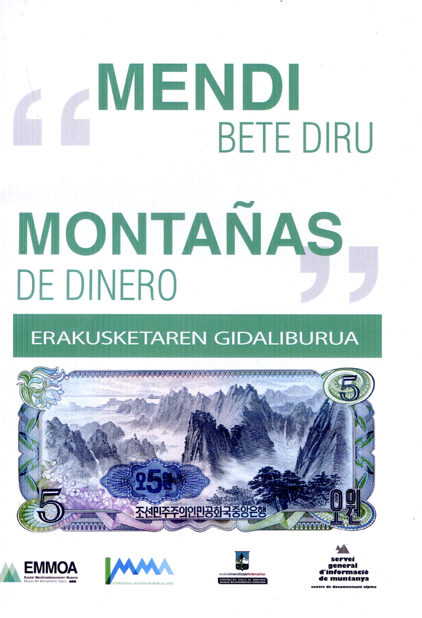 "Mendi bete diru : Montañas de dinero" : Erakusketaren gidaliburua : Guia de la exposición - Portada