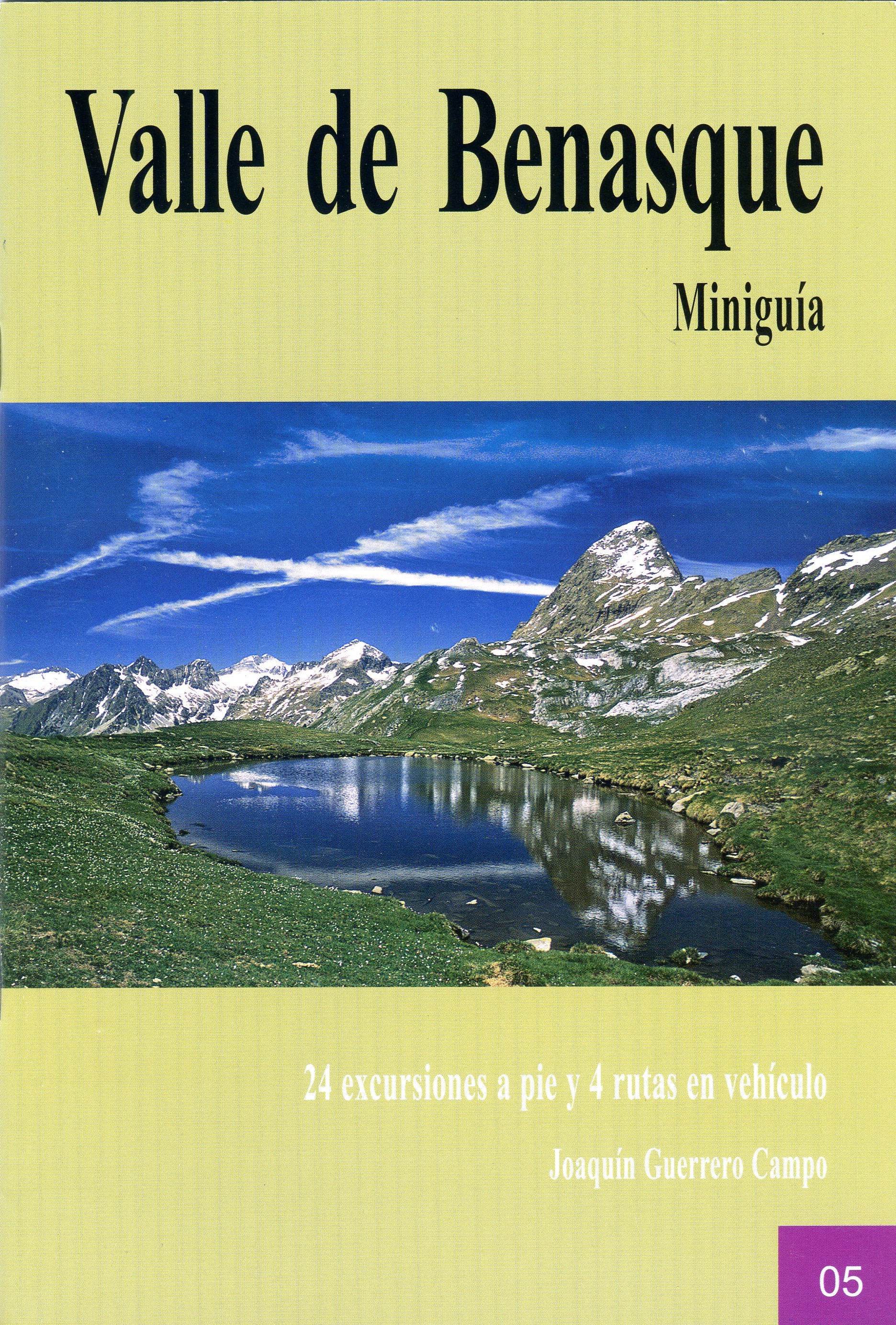 Valle de Benasque : Miniguía : 24 excursiones a pie y 4 rutas en vehículo - Portada
