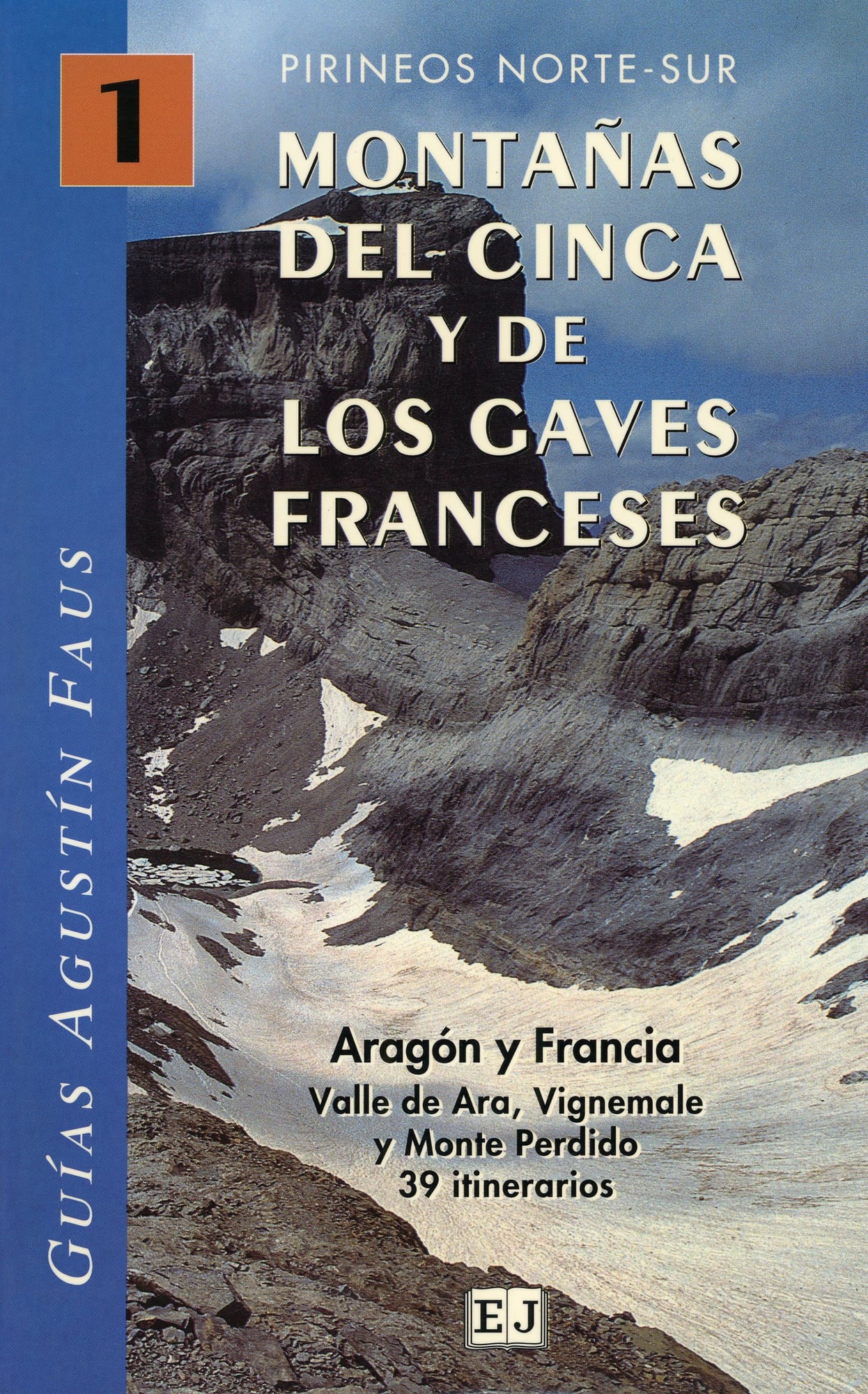 Montañas del Cinca y de los Gaves franceses : Aragón y Francia : Valle de Ara, Vignemale y Monte Perdido 39 itirenarios - Portada