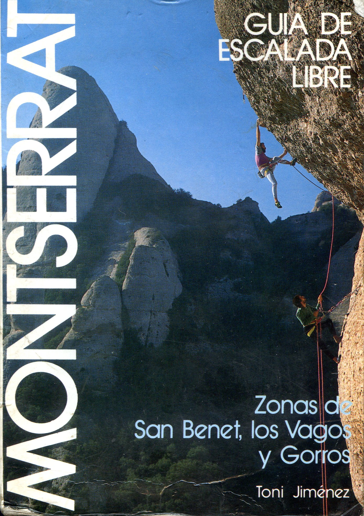Montserrat : Guía de escalada libre : Zonas de Sant Benet, los Vagos y Gorros - Portada
