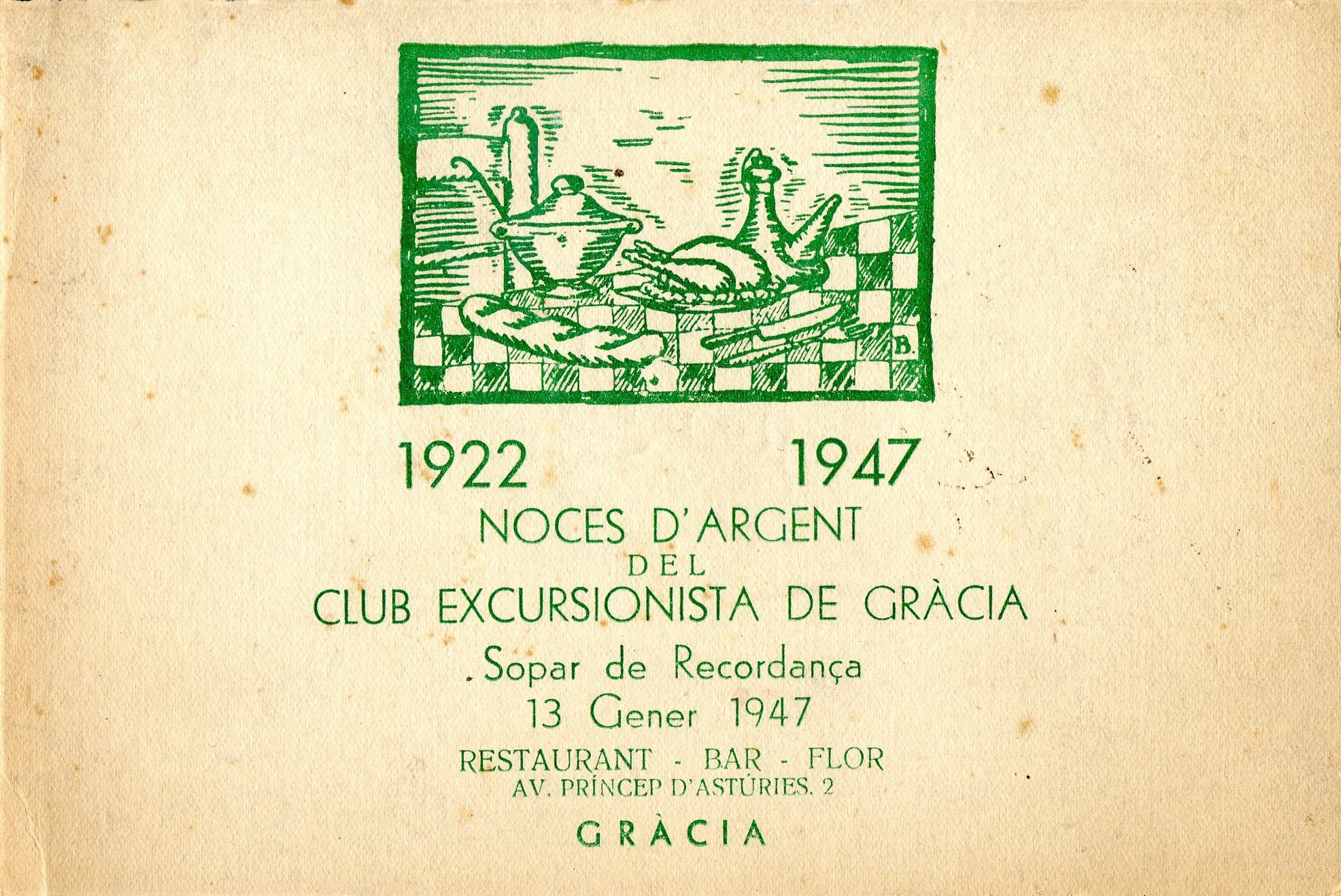 1922 1947 Noces d'argent del Club Excursionista de Gràcia : Sopar de Recordança : 13 de Gener 1947 : Restaurant - Bar - Flor Av. Prícep d'Astúries 2 Gràcia - Portada