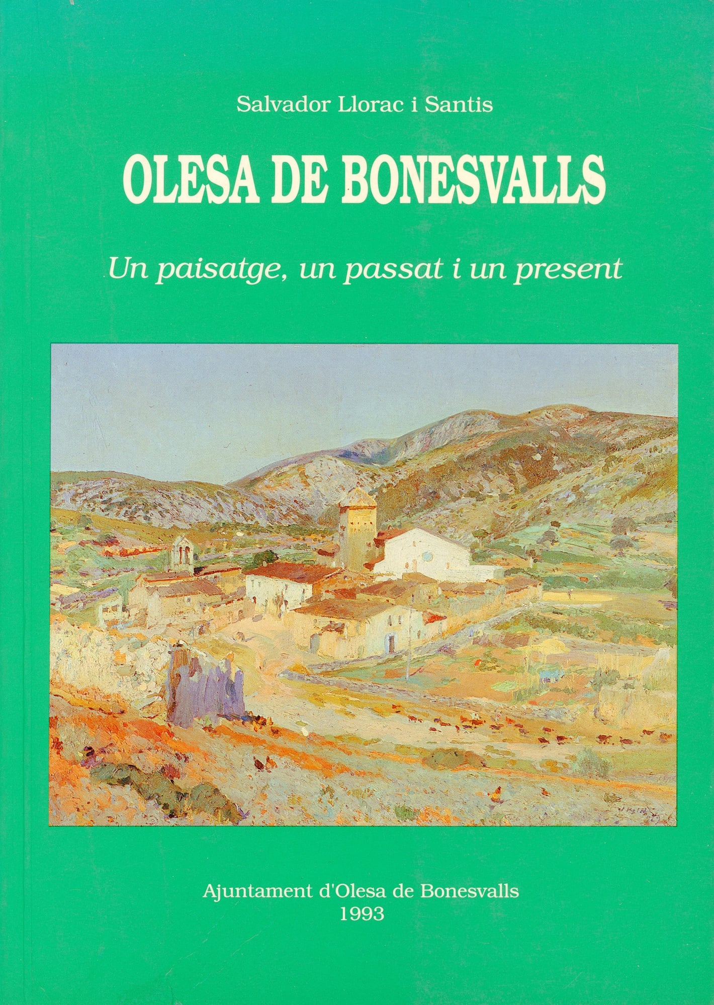 Olesa de Bonesvalls : Un paisatge, un passat i un present - Portada