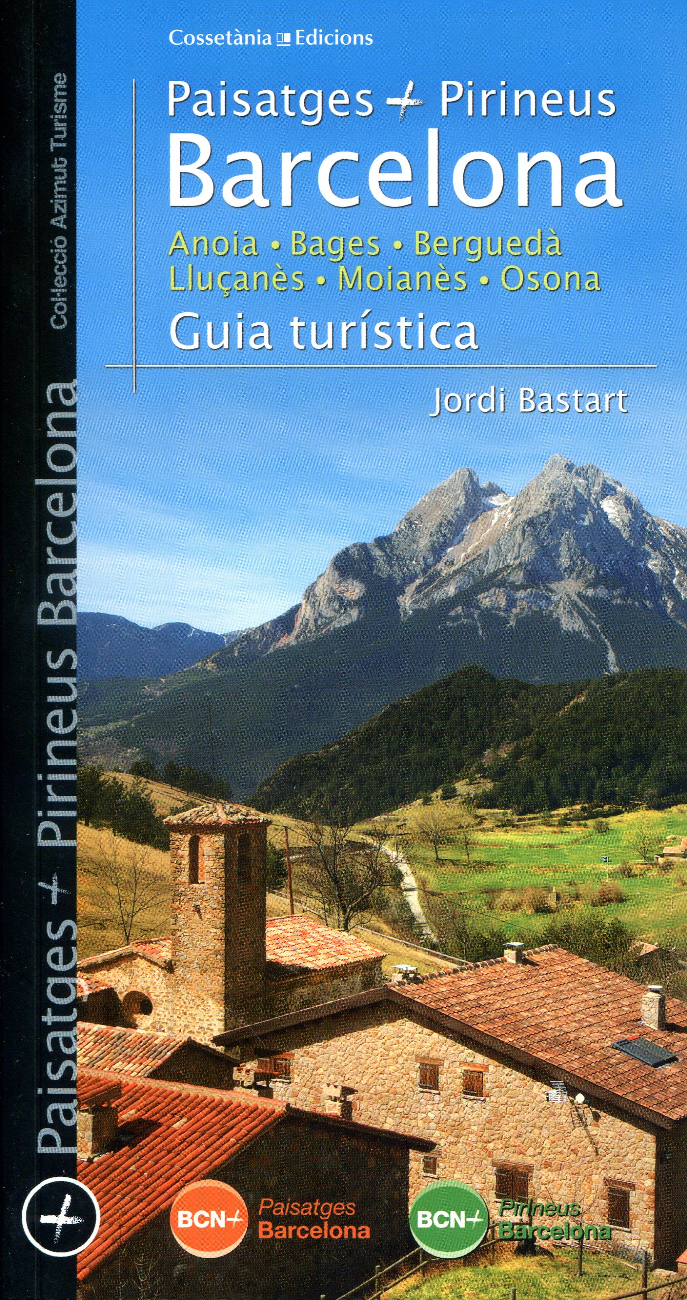 Paisatges + Pirineus : Barcelona : Anoia · Bages · Berguedà · Llaçanès · Moianès · Osona : Guia turística - Portada
