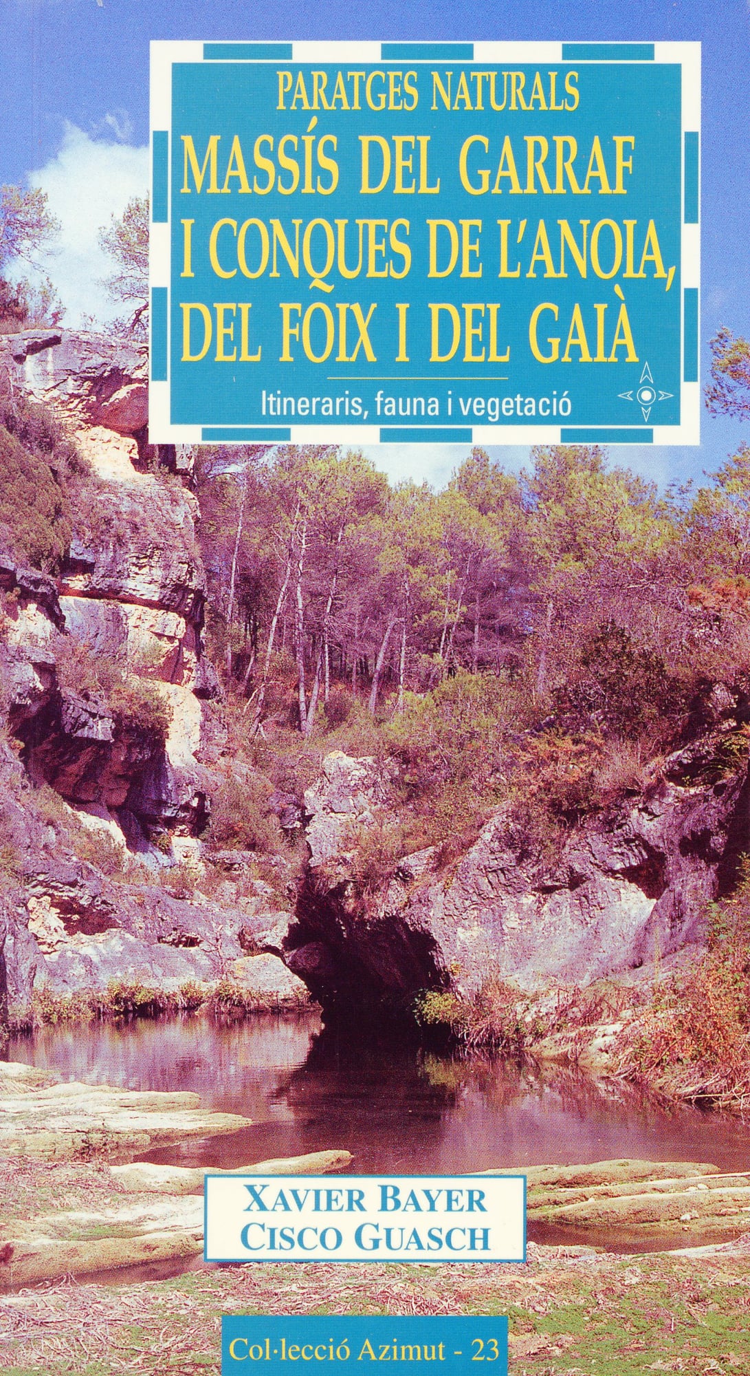 Paratges naturals : Massís del Garraf i conques de l'Anoia, del Foix i del Gaià Itineraris, fauna i vegetació - Portada