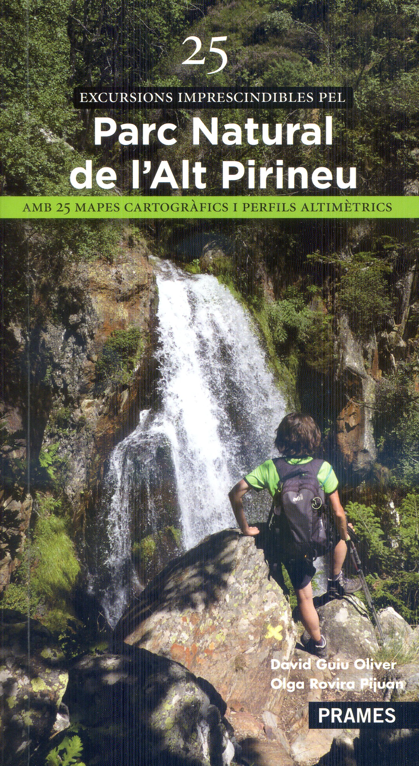 25 excursions imprescindibles pel Parc Natural de l'Alt Pirineu : amb 25 mapes cartogràfics i perfils altimètrics - Portada