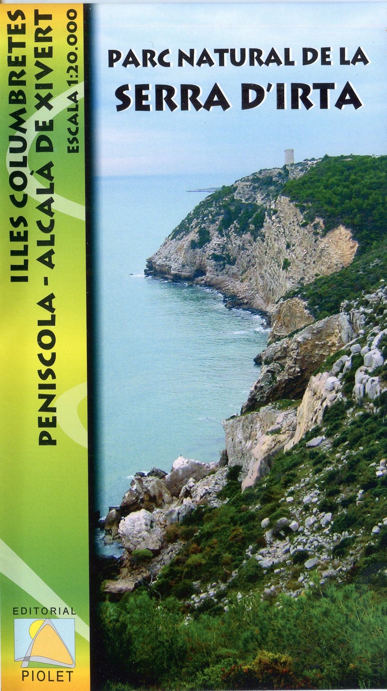 Parc Natural de la Serra d'Irta : Illes Columbretes Peníscola - Alcalà de Xivert : Escala 1:20.000 - Portada