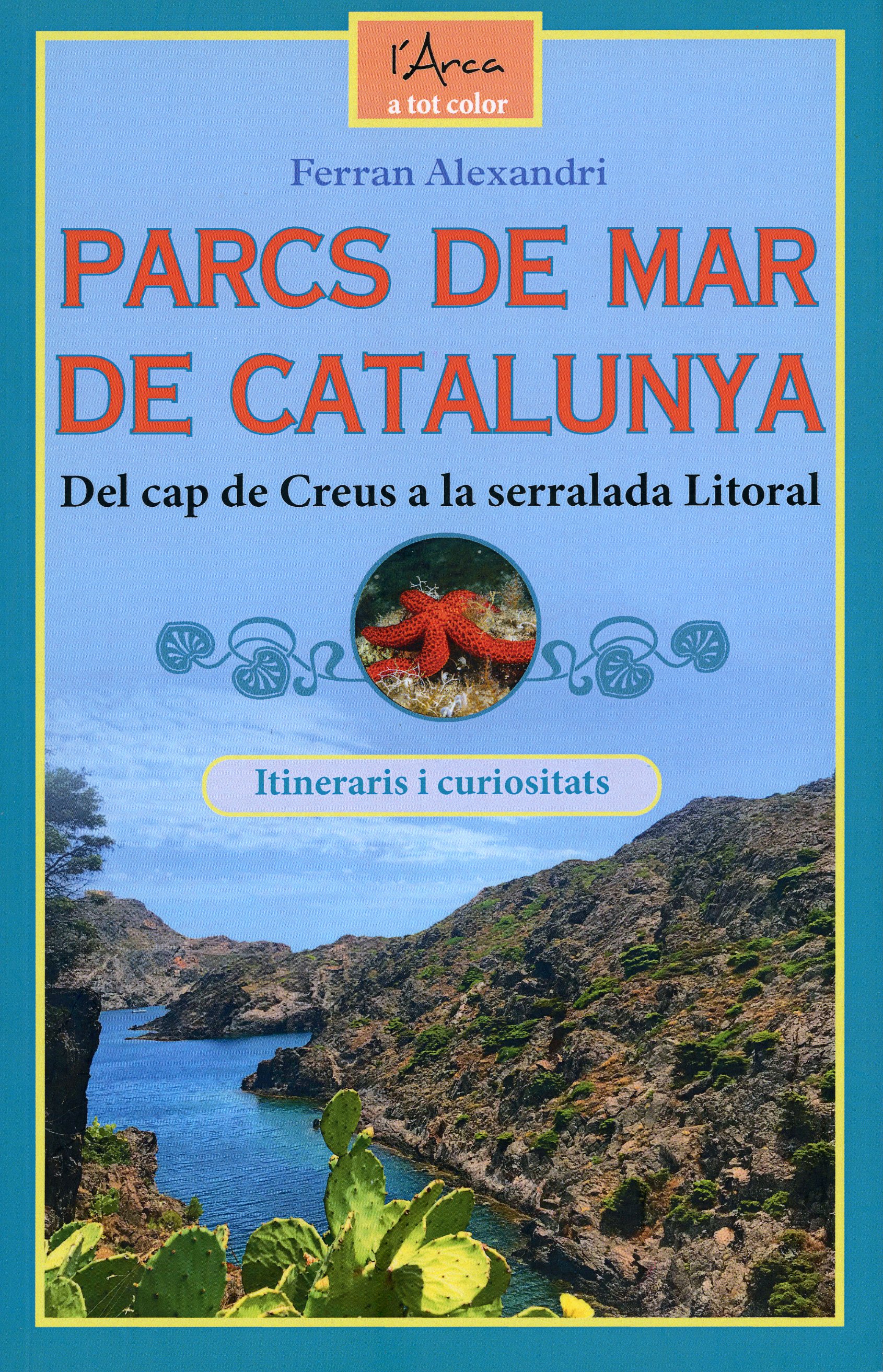 Parcs de mar de Catalunya : Del cap de Creus a la serralada Litoral - Portada