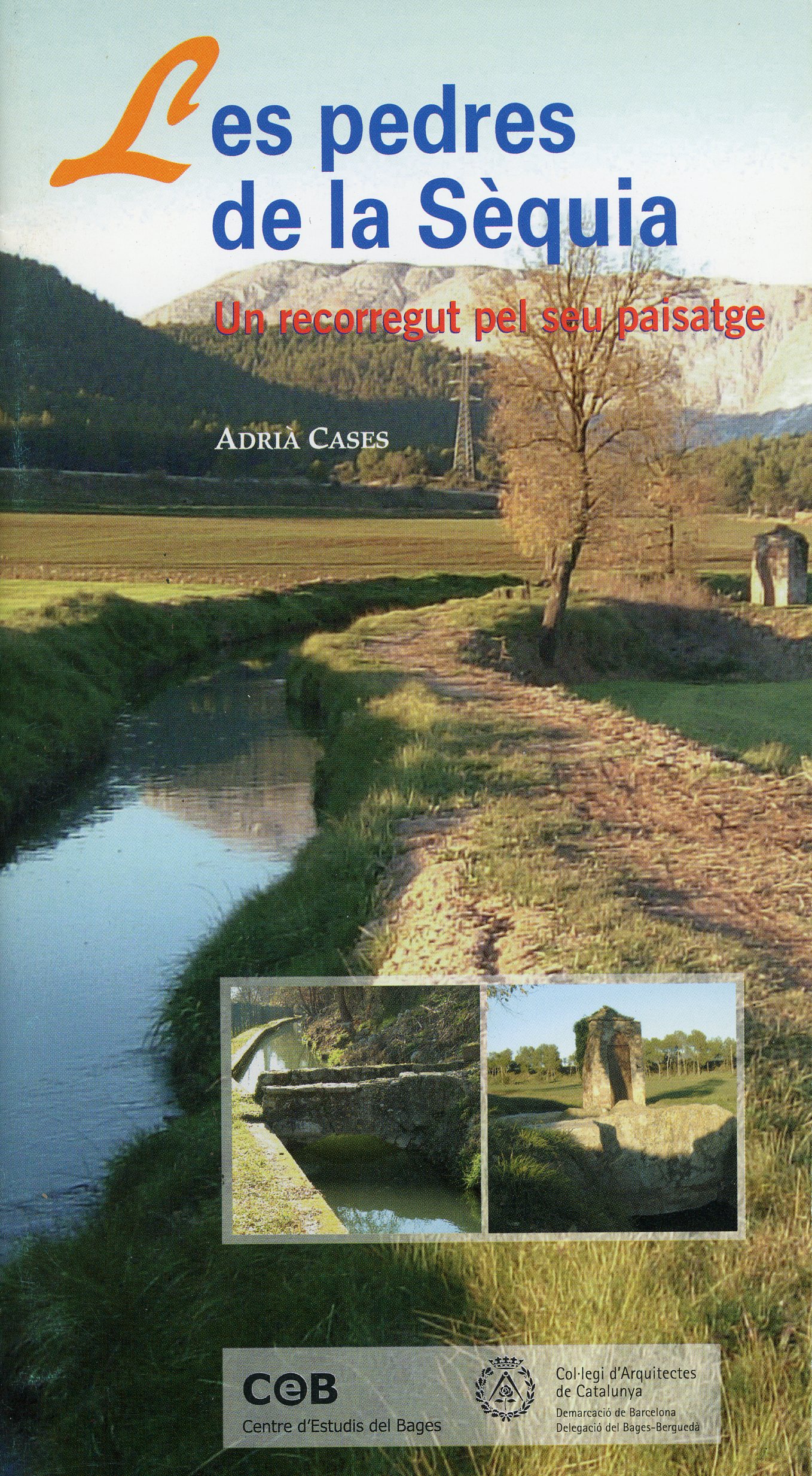 Pedres de la Sèquia, Les : Un Recorregut pels seu paisatge - Portada