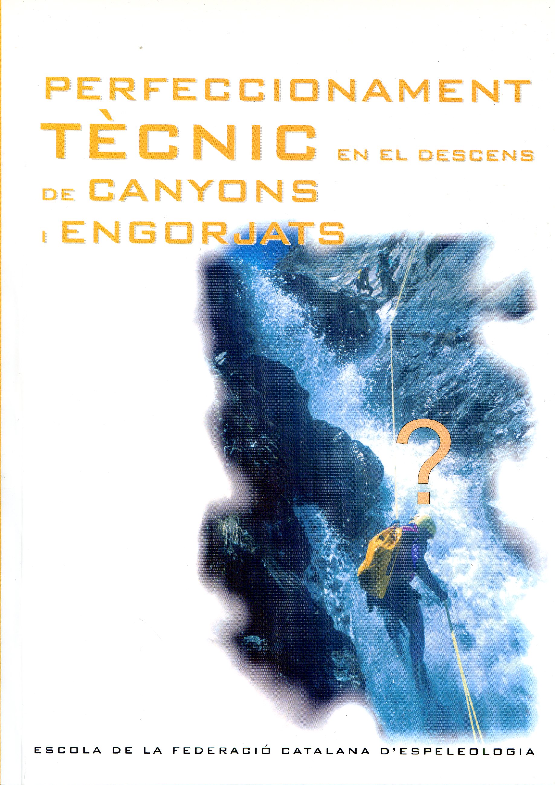 Perfeccionament tècnic en el descens de barrancs i engorjats - Portada