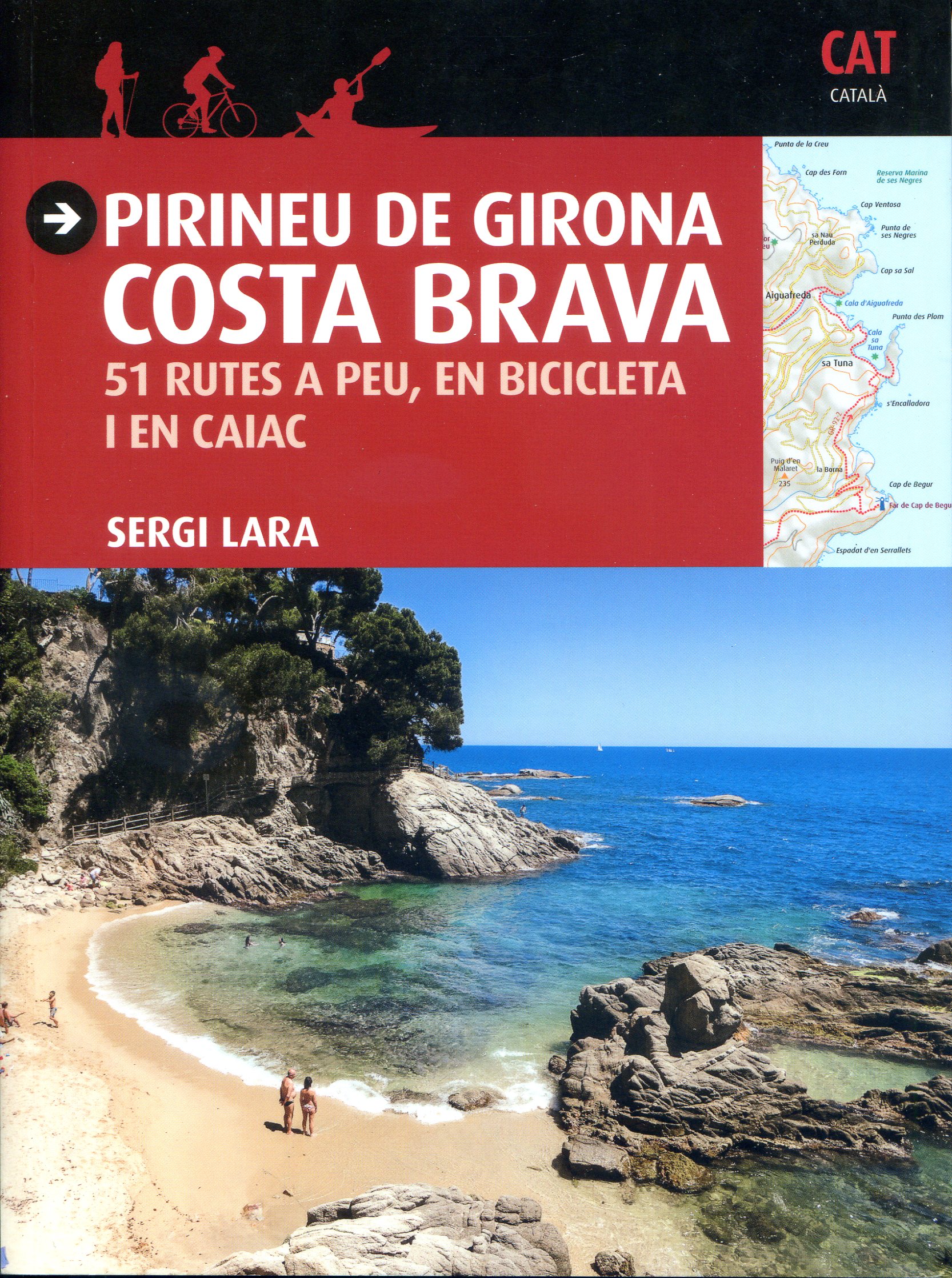 Pirineu de Girona : Costa Brava : 51 rutes a peu, en bicicleta i en caiac - Portada
