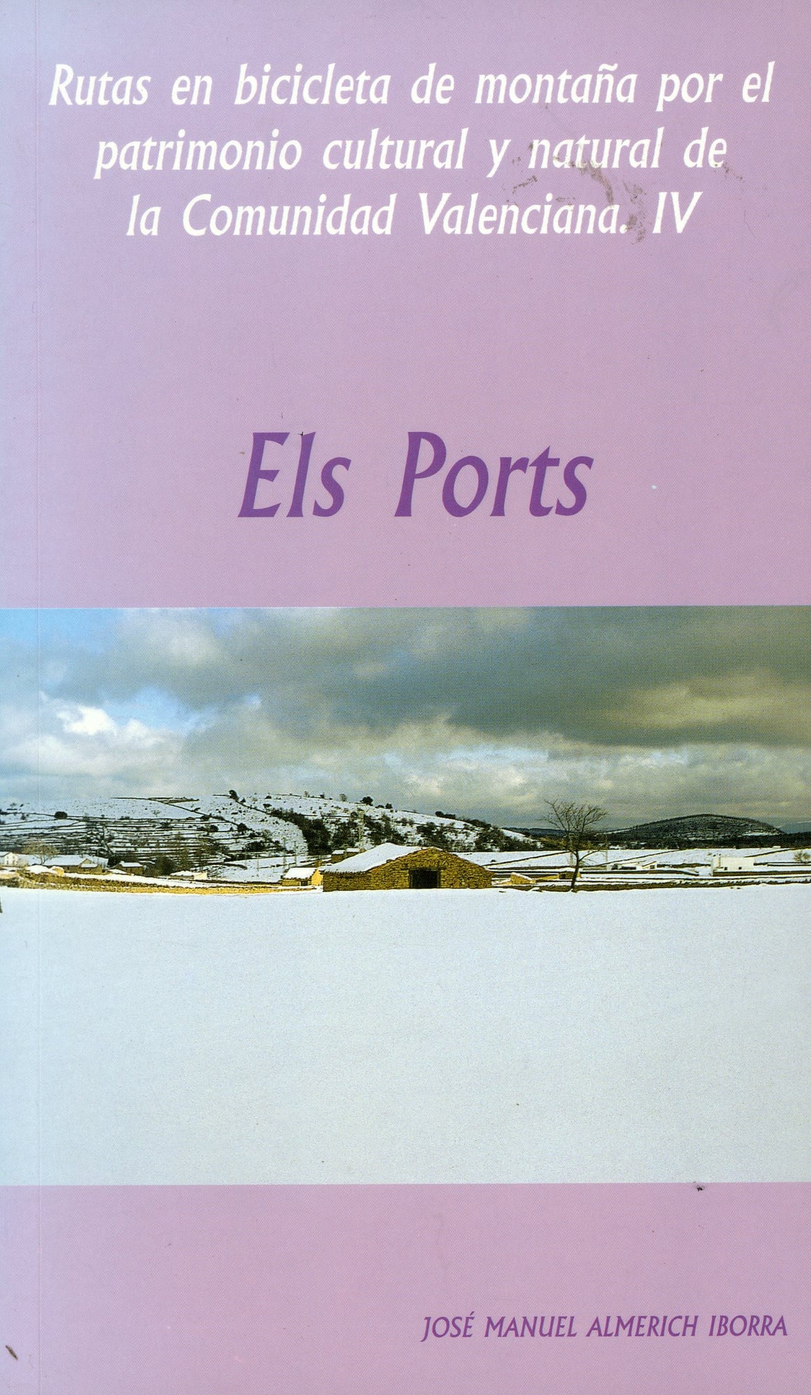 Ports, Els : Rutas en bicicleta de montaña por el patrimonio cultural y natural de la Comunidad Valenciana. IV - Portada