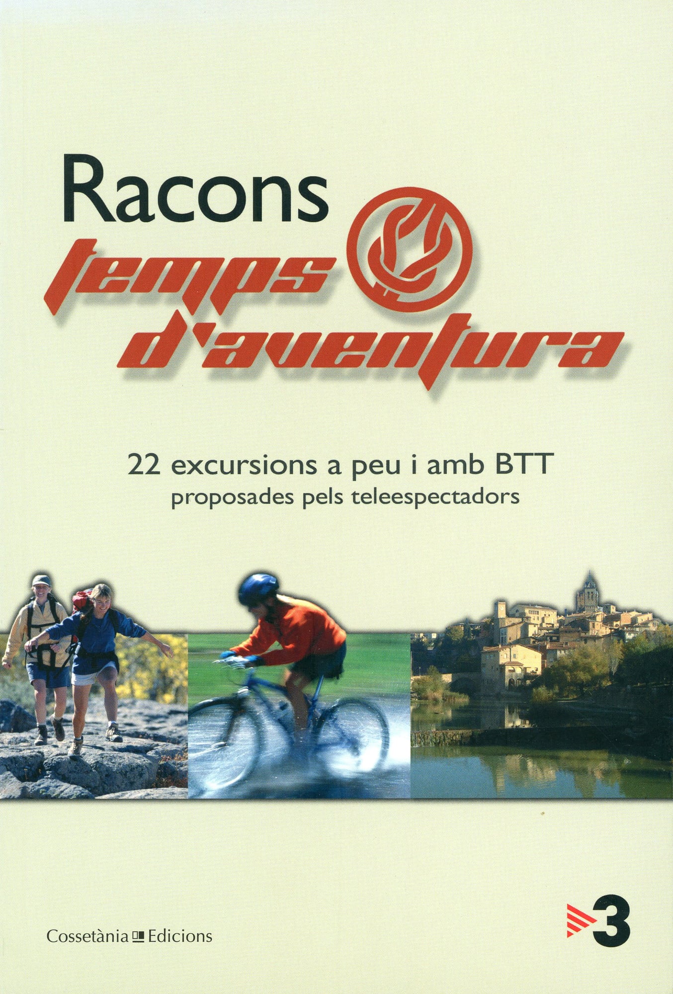 Racons Temps d'aventura : 22 excursions a peu i amb BTT proposades pels teleespectadors - Portada