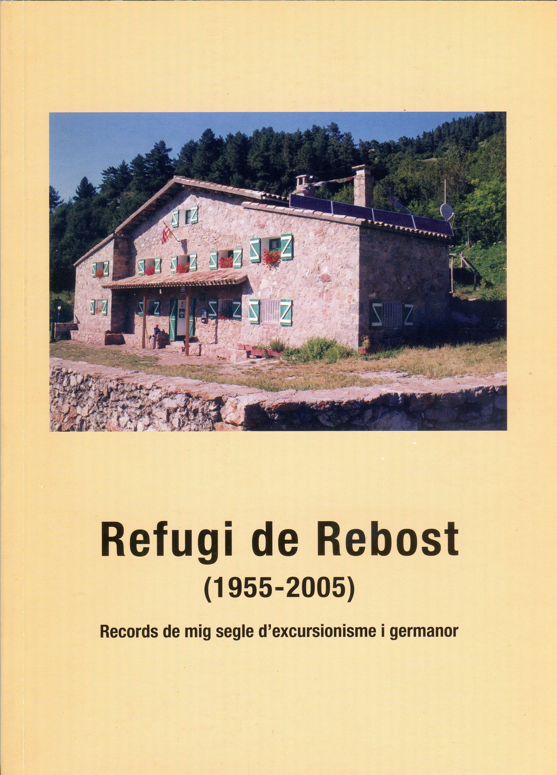 Refugi de Rebost (1955-2005) : Records de mig segle d'excursionisme i germanor - Portada