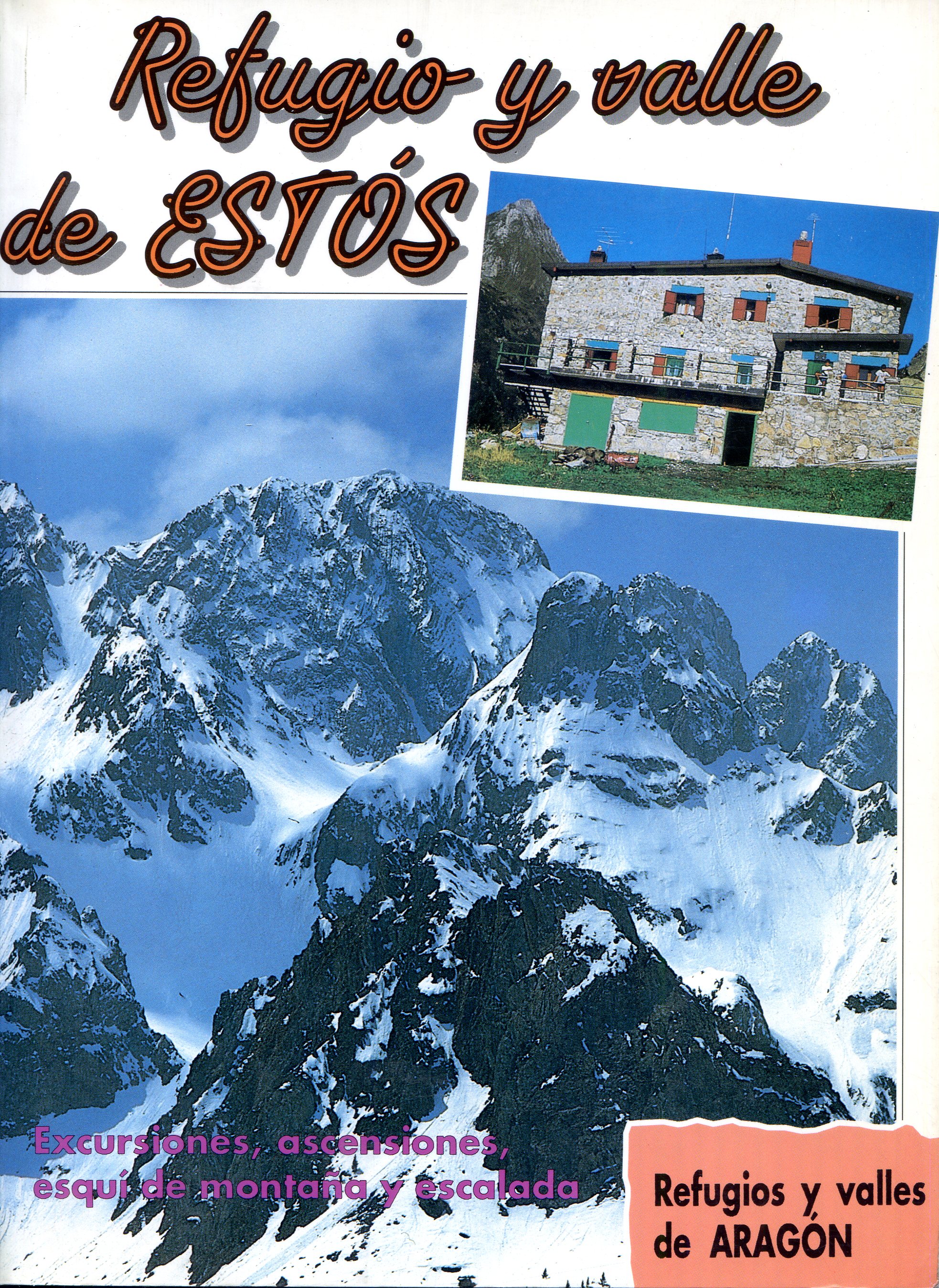 Refugio y valle de Estós : Excursiones, ascensiones, esquí de montaña y escalada - Portada