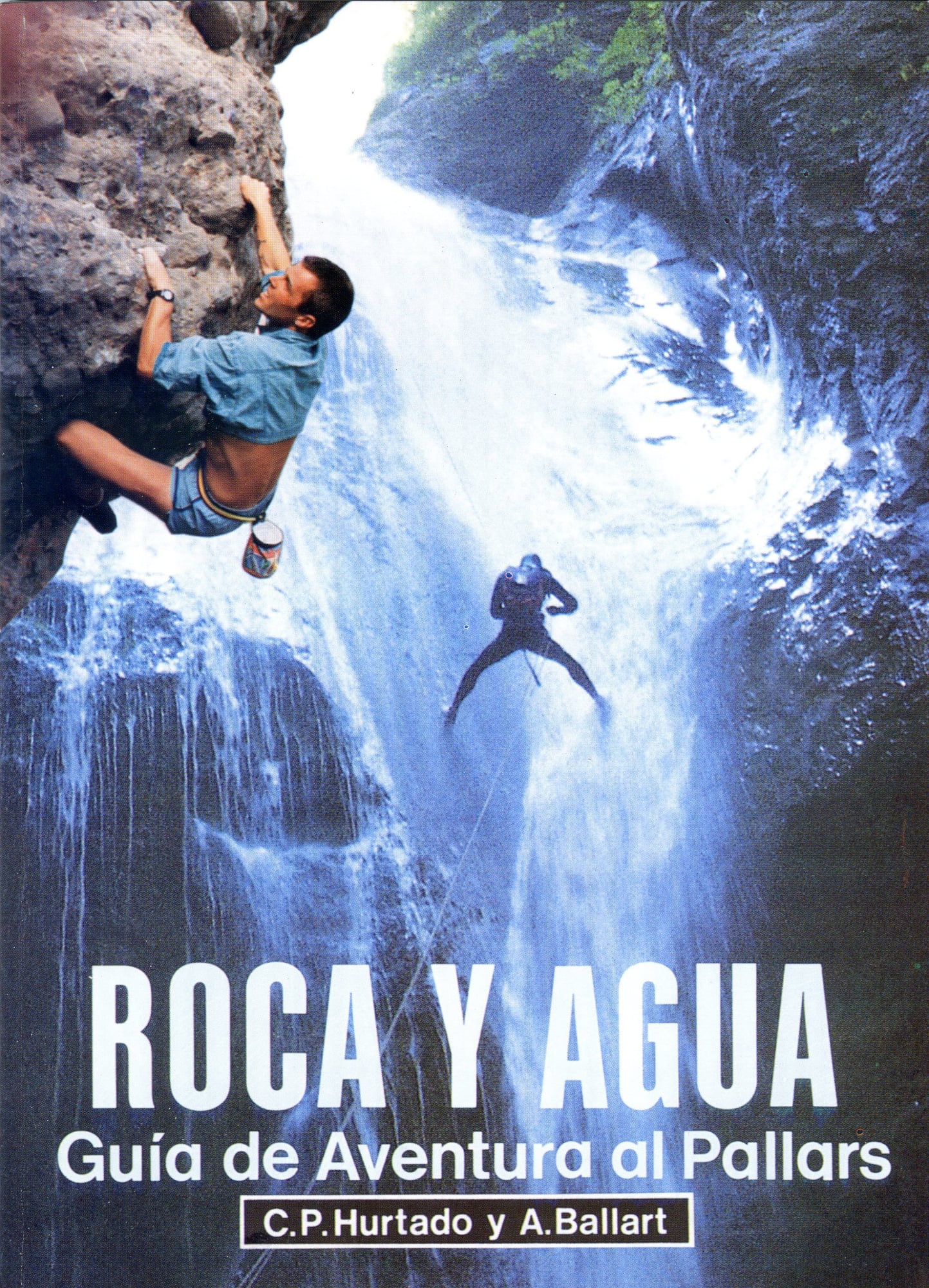 Roca y agua : Guía de aventura al Pallars - Portada