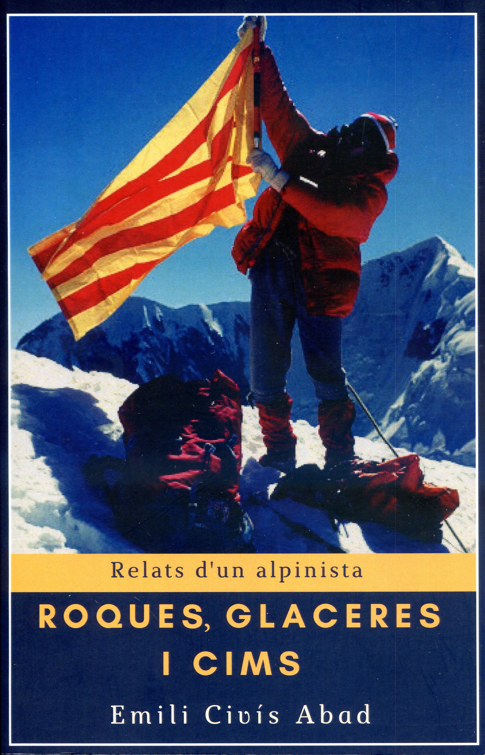 Roques, glaceres i cims : Relats d'un alpinista - Portada