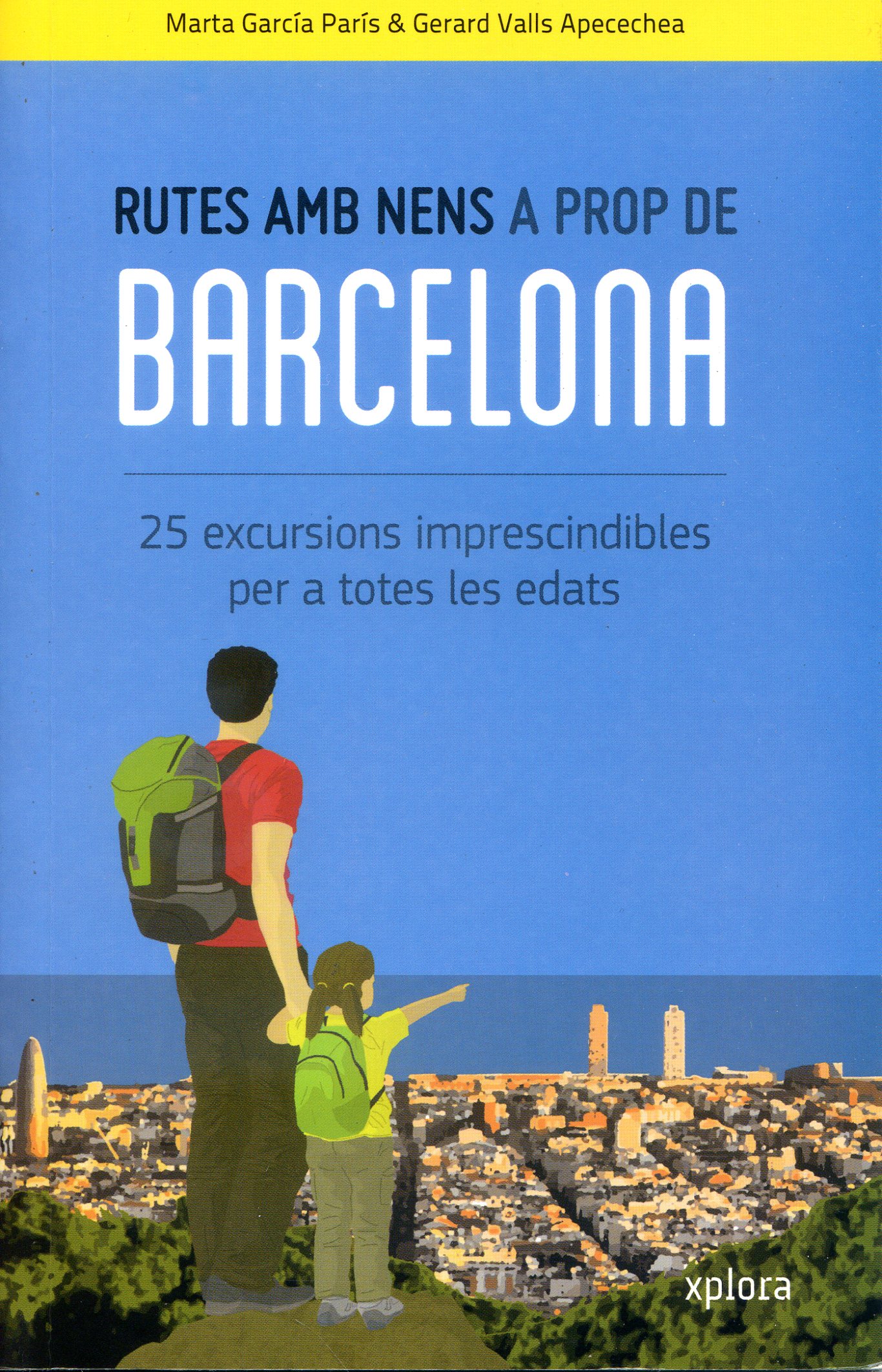 Rutes amb nens a prop de Barcelona : 25 excursions imprescindibles per a totes les edats - Portada