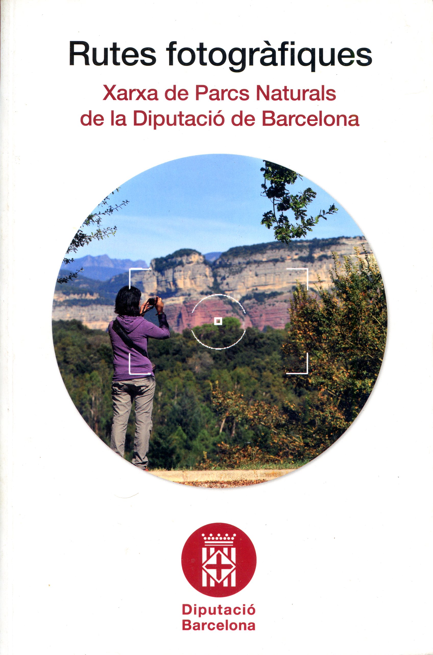 Rutes fotogràfiques : Xarxa de Parcs Naturals de la Diputació de Barcelona - Portada