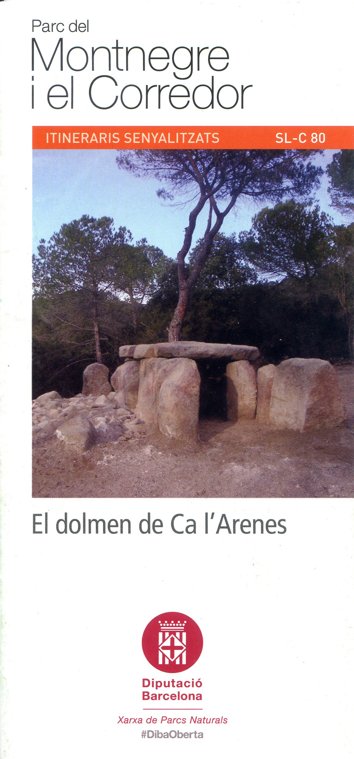 Parc Natural del Montnegre i el Corredor : Itineraris senyalitzats SL-C 80 : El dolmen de Ca l'Arenes - Portada