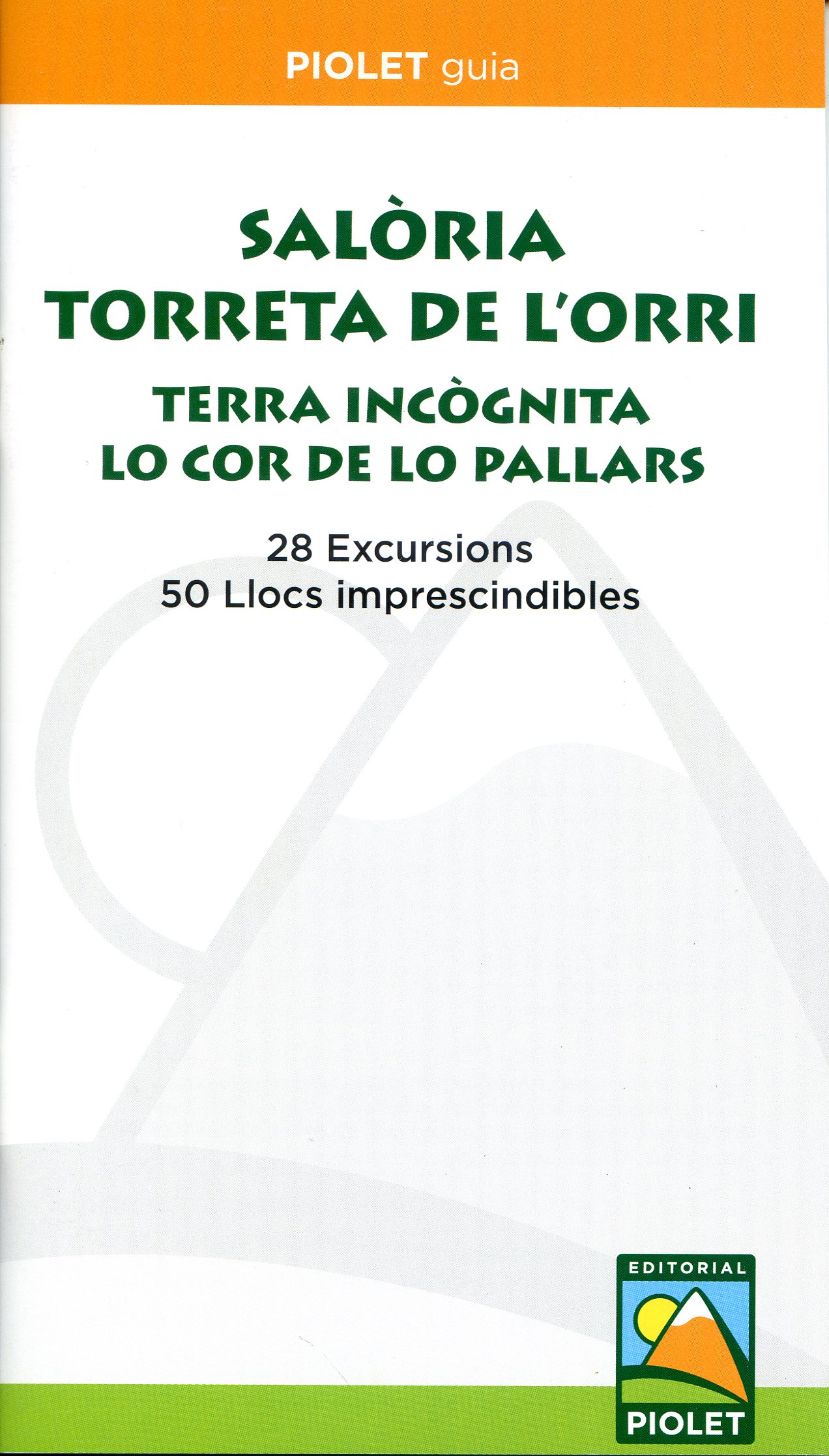 Salòria. Torreta de l'Orri : Terra Incògnita. Lo Cor de lo Pallars : Parc Natural Alt Pirineu : 28 Excursions. 50 Llocs imprescindibles - Miniatura 2