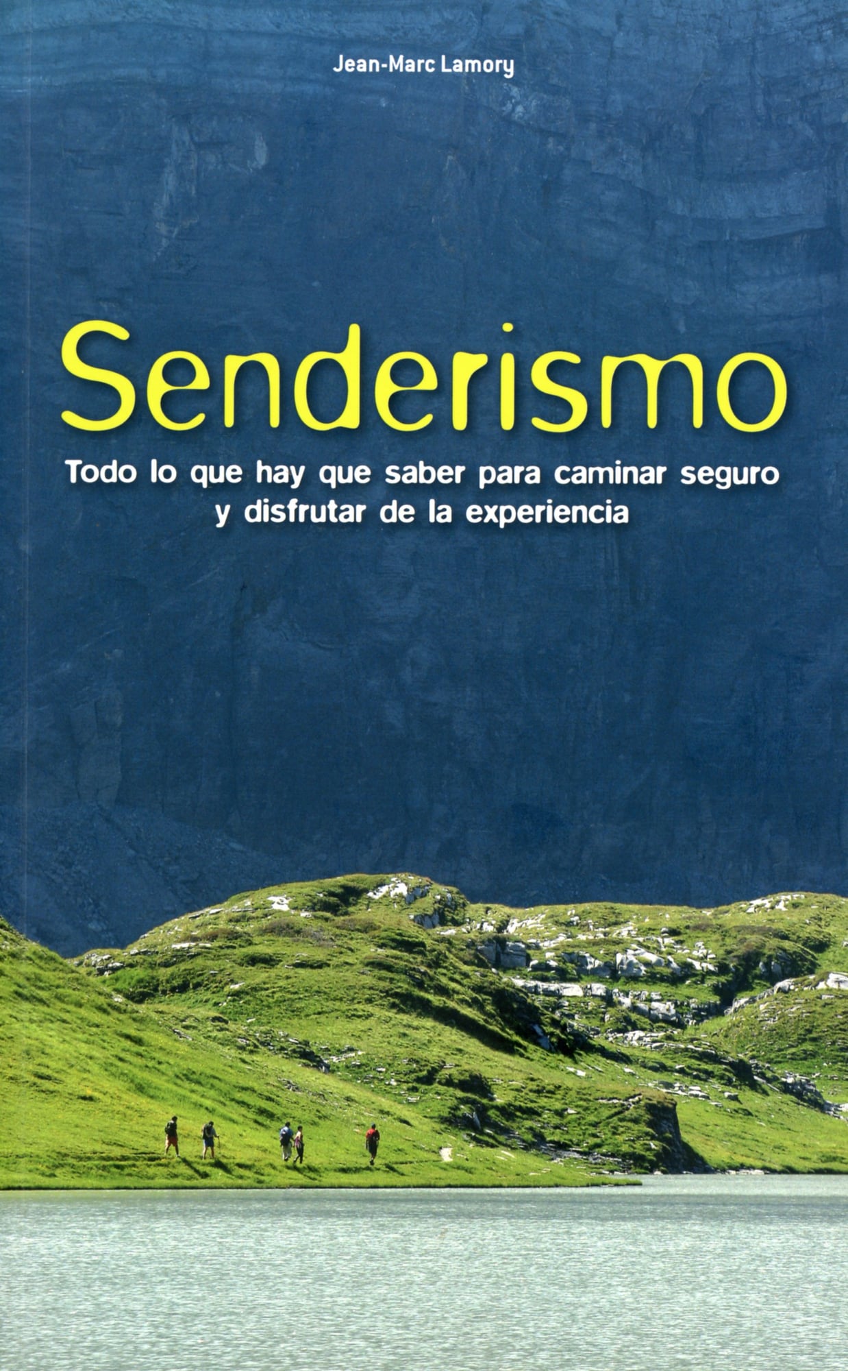 Senderismo : Todo lo que hay que saber para caminar seguro y disfrutar de la experencia - Portada