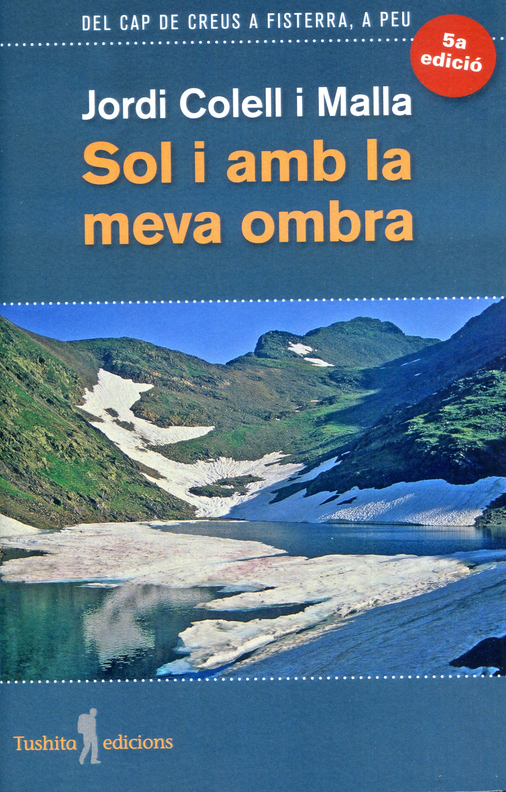Sol i amb la meva ombra : Del Cap de Creus a Fisterra, a peu - Portada