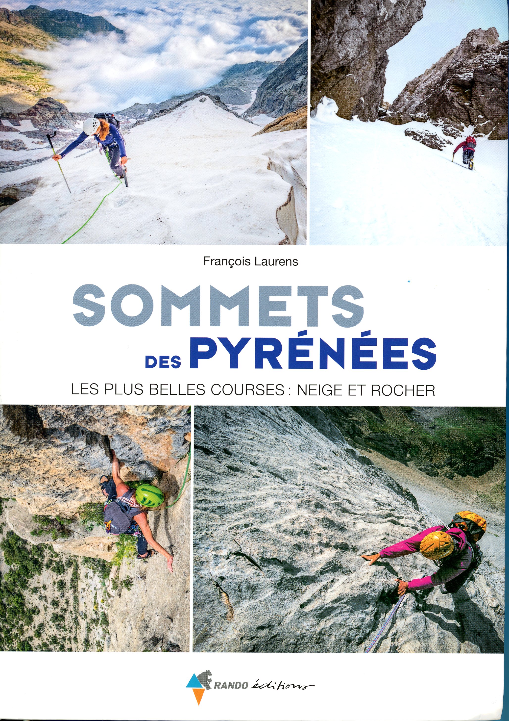 Sommets des Pyrénées : Les plus belles courses : Neige et rocher - Portada