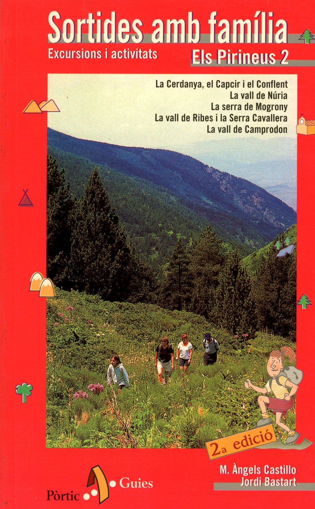 Sortides amb família : Excursions i activitats : Els Pirineus 2 : La Cerdanya, el Capcir i el Conflent, La Vall de Núria, La serra de Mogrony, La vall de Ribes i la Serra Cavallera, La vall de Camprodon. - Portada