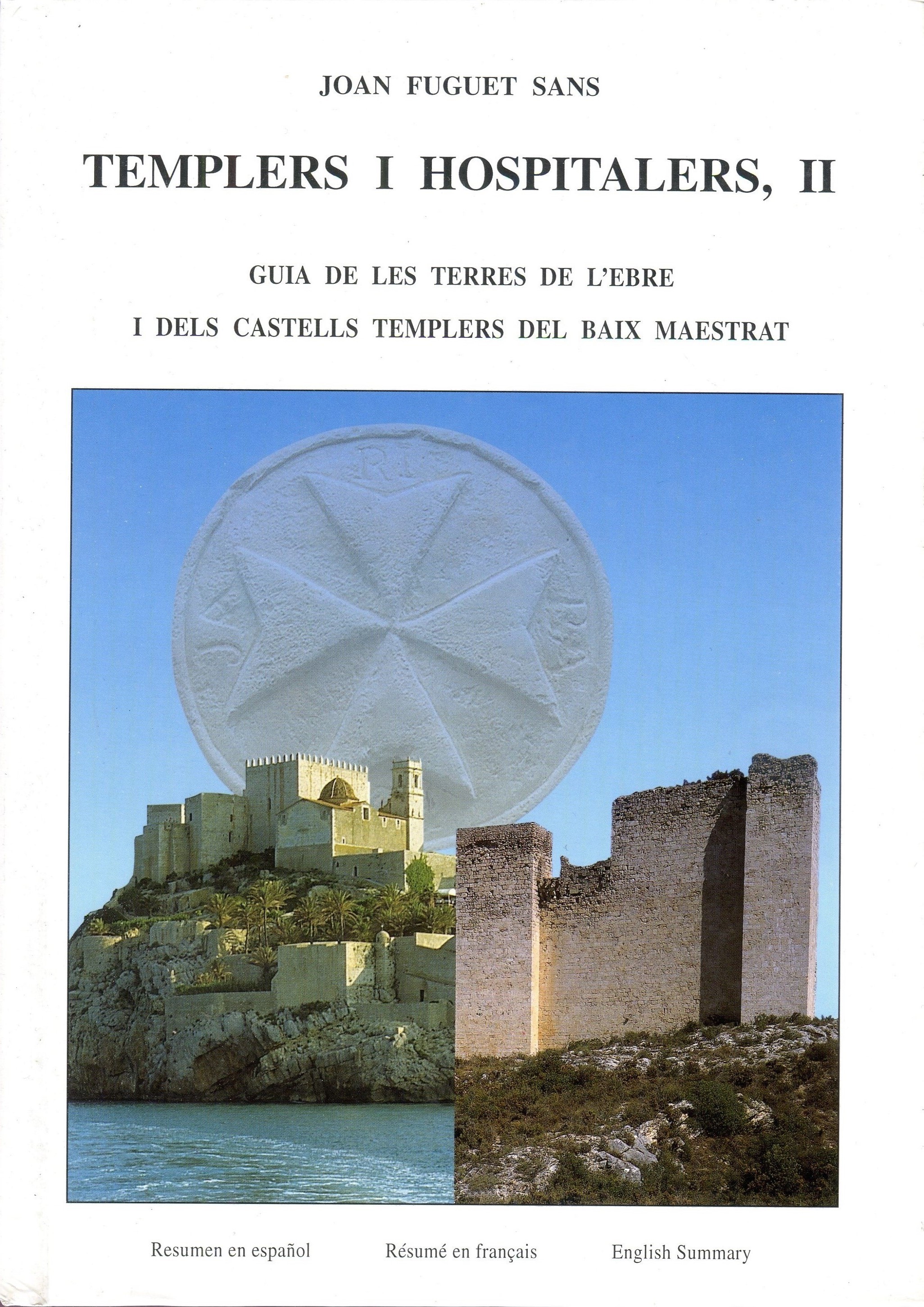 Templers i Hospitalers II : Guia de les Terres de l'Ebre i dels castells templers del Baix Maestrat - Portada