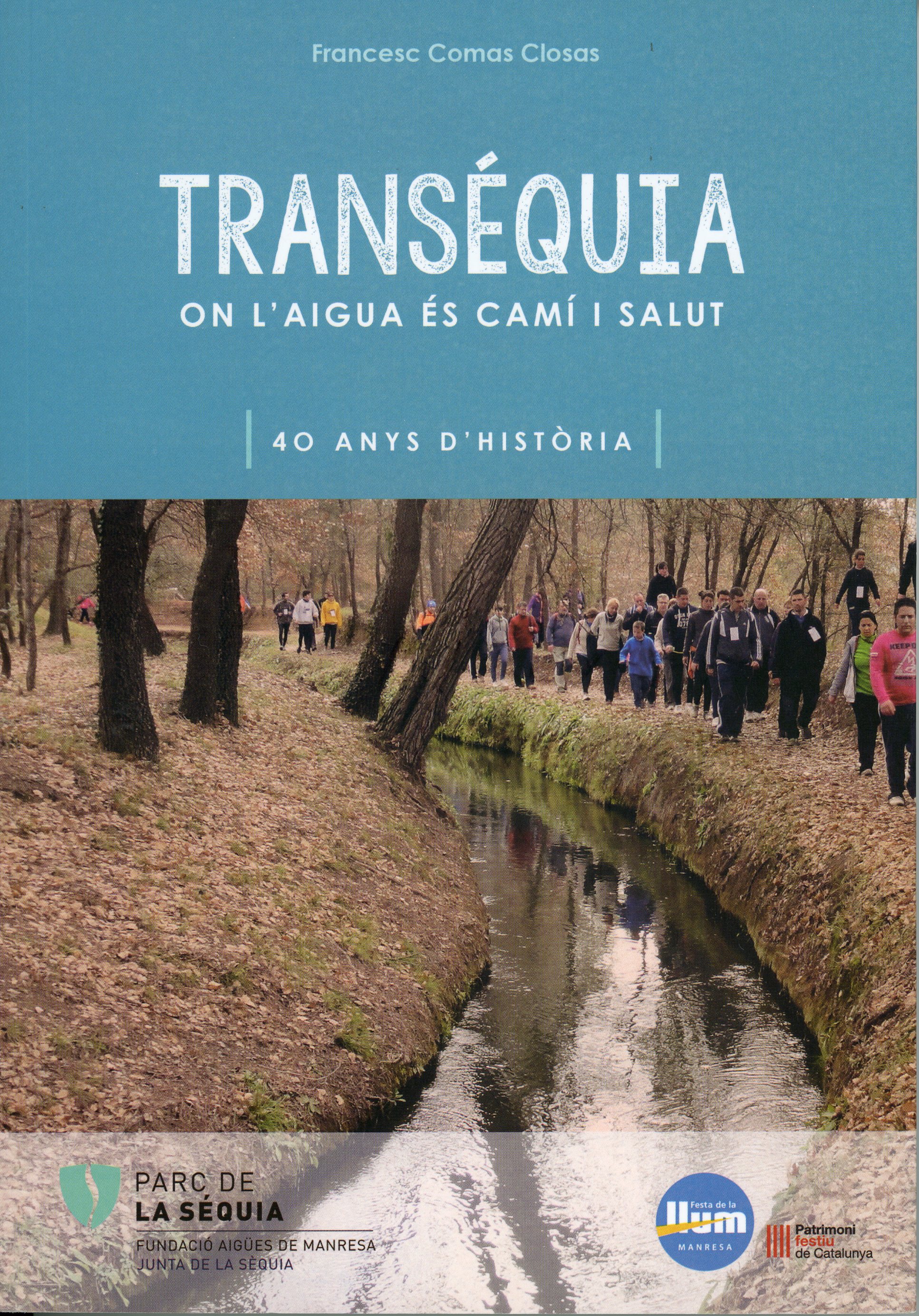 Transéquia : On l'aigua és camí i salut : 40 anys d'història - Portada