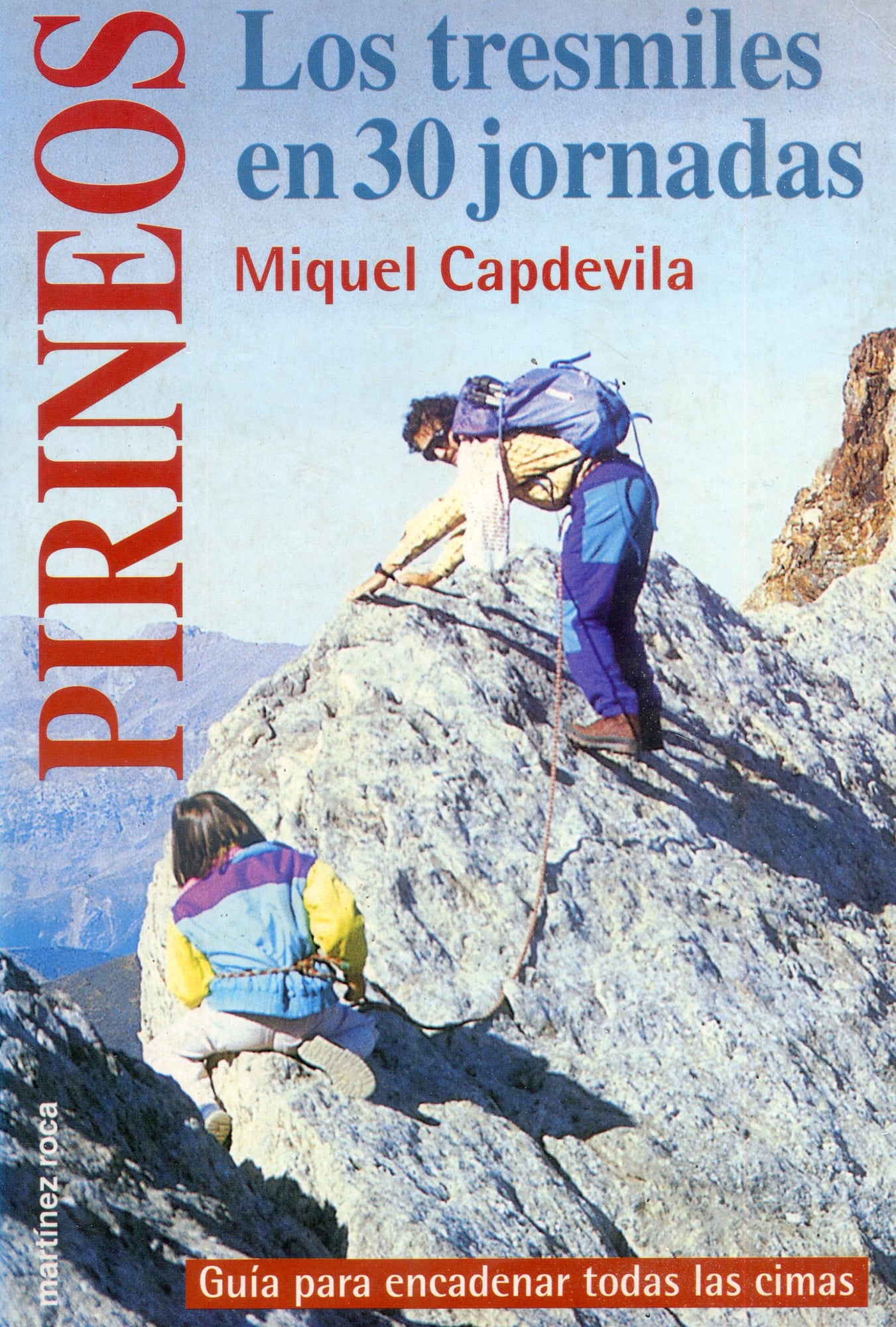 Pirineos : Los tresmiles en 30 jornadas - Guia para encadenar todas las cimas - Portada