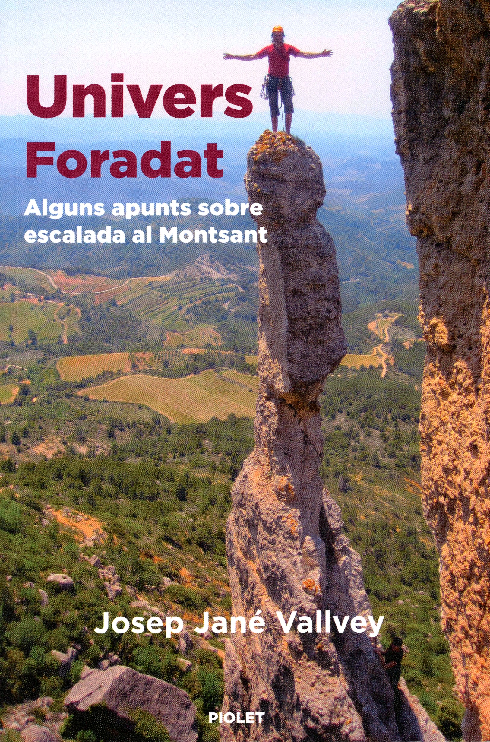 Univers foradat : Alguns apunts sobre escalada al Montsant - Portada