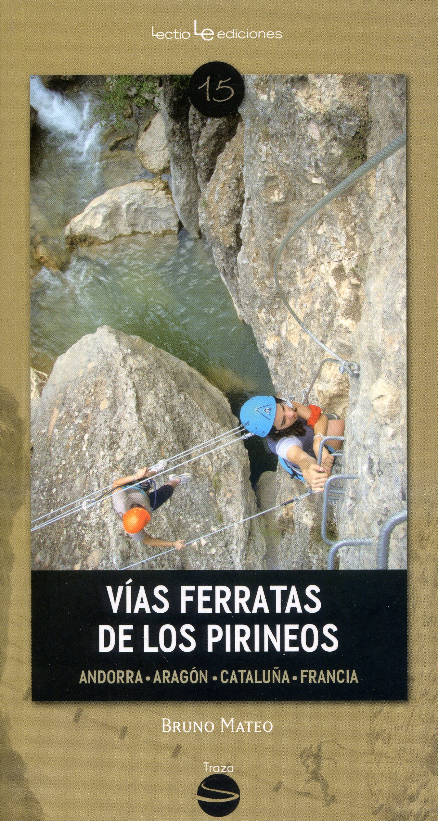 Vías Ferratas de los Pirineos : Andorra · Aragón · Cataluña · Francia - Portada